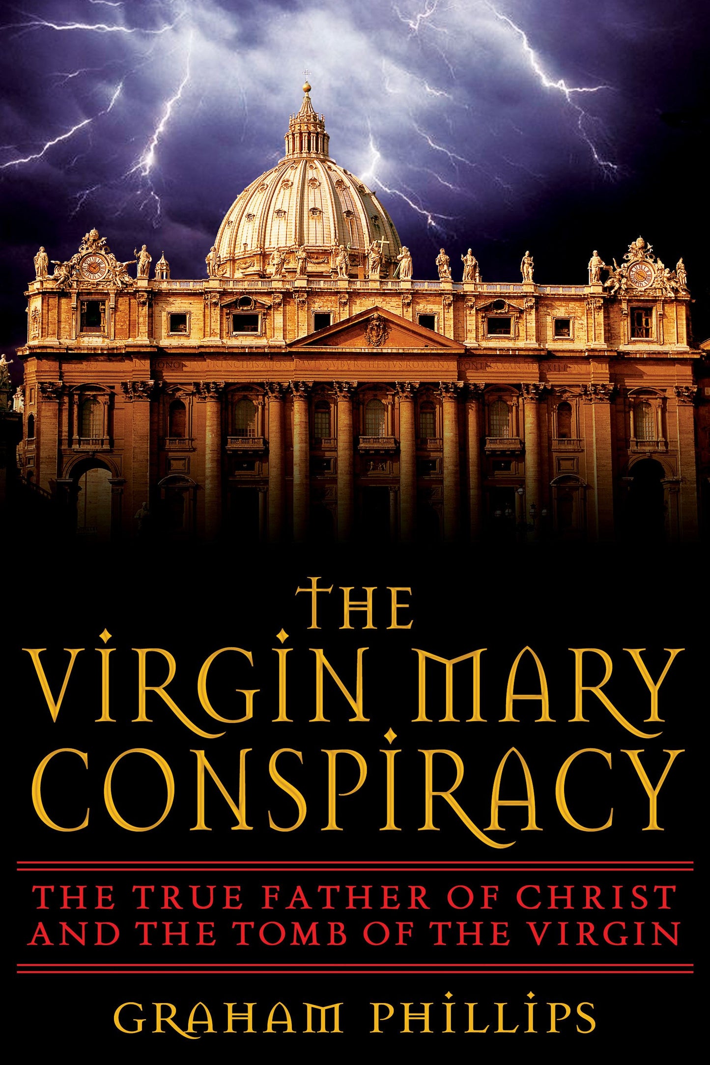 Virgin Mary Conspiracy: The True Father of Christ and the Tomb of the Virgin