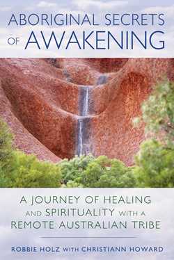 Aboriginal Secrets of Awakening