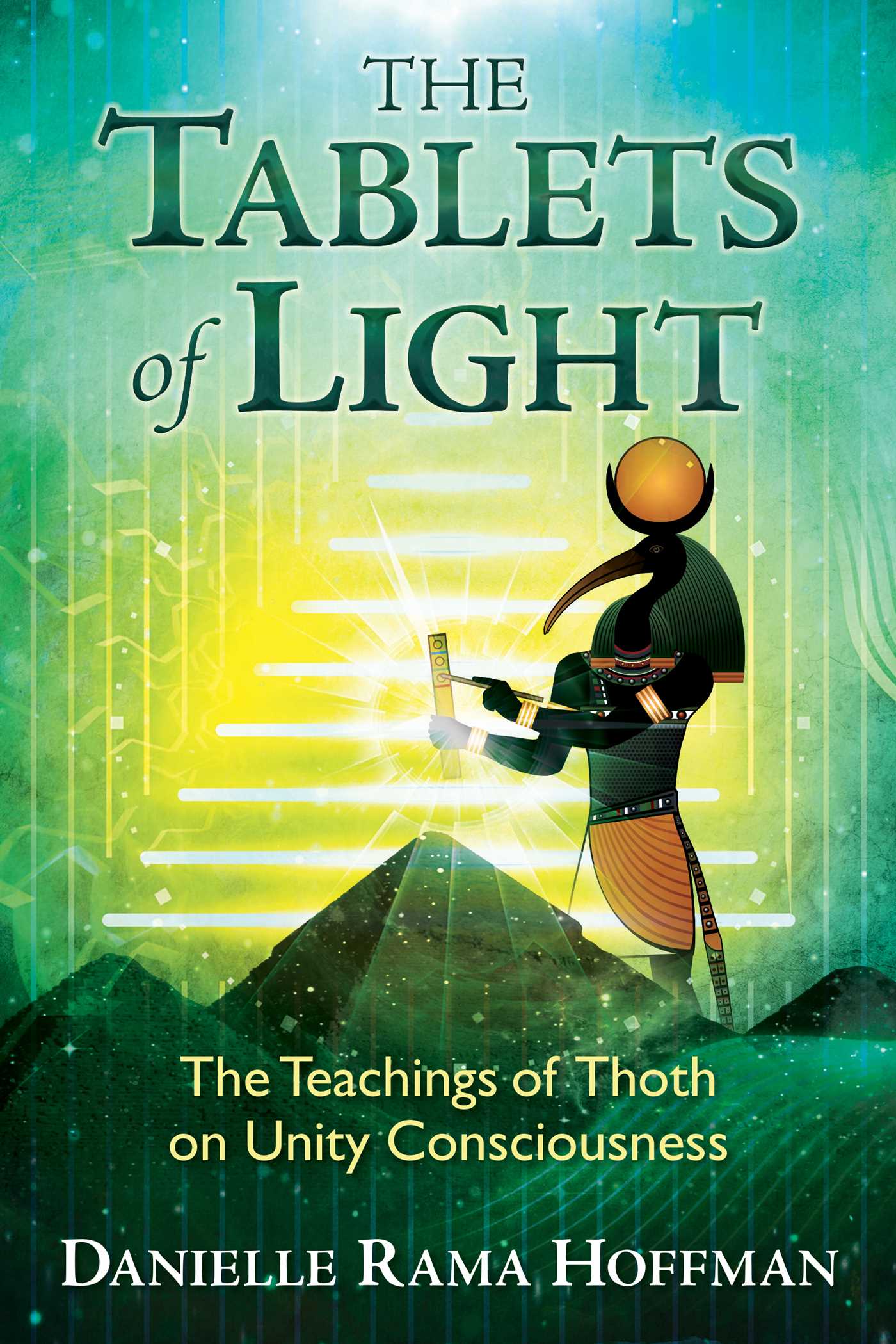 Tablets of Light: The Teachings of Thoth on Unity Consciousness