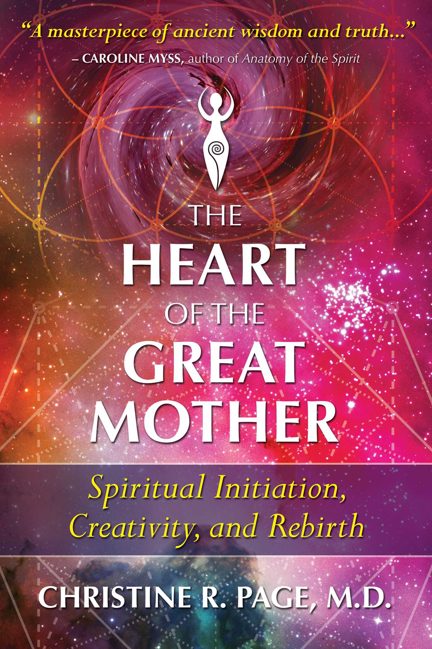 Heart of the Great Mother: Spiritual Initiation, Creativity, and Rebirth