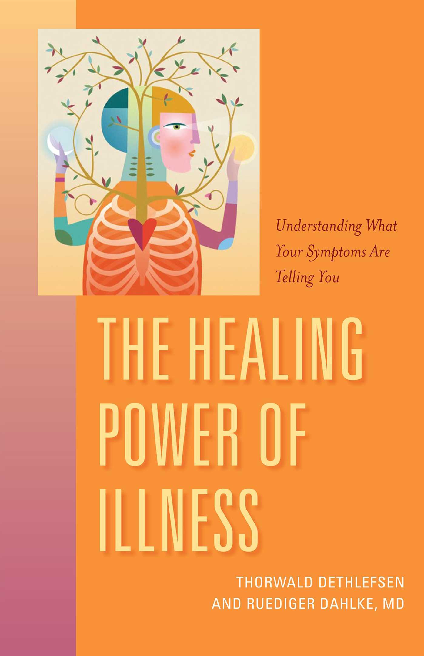 Healing Power of Illness: Understanding What Your Symptoms Are Telling You