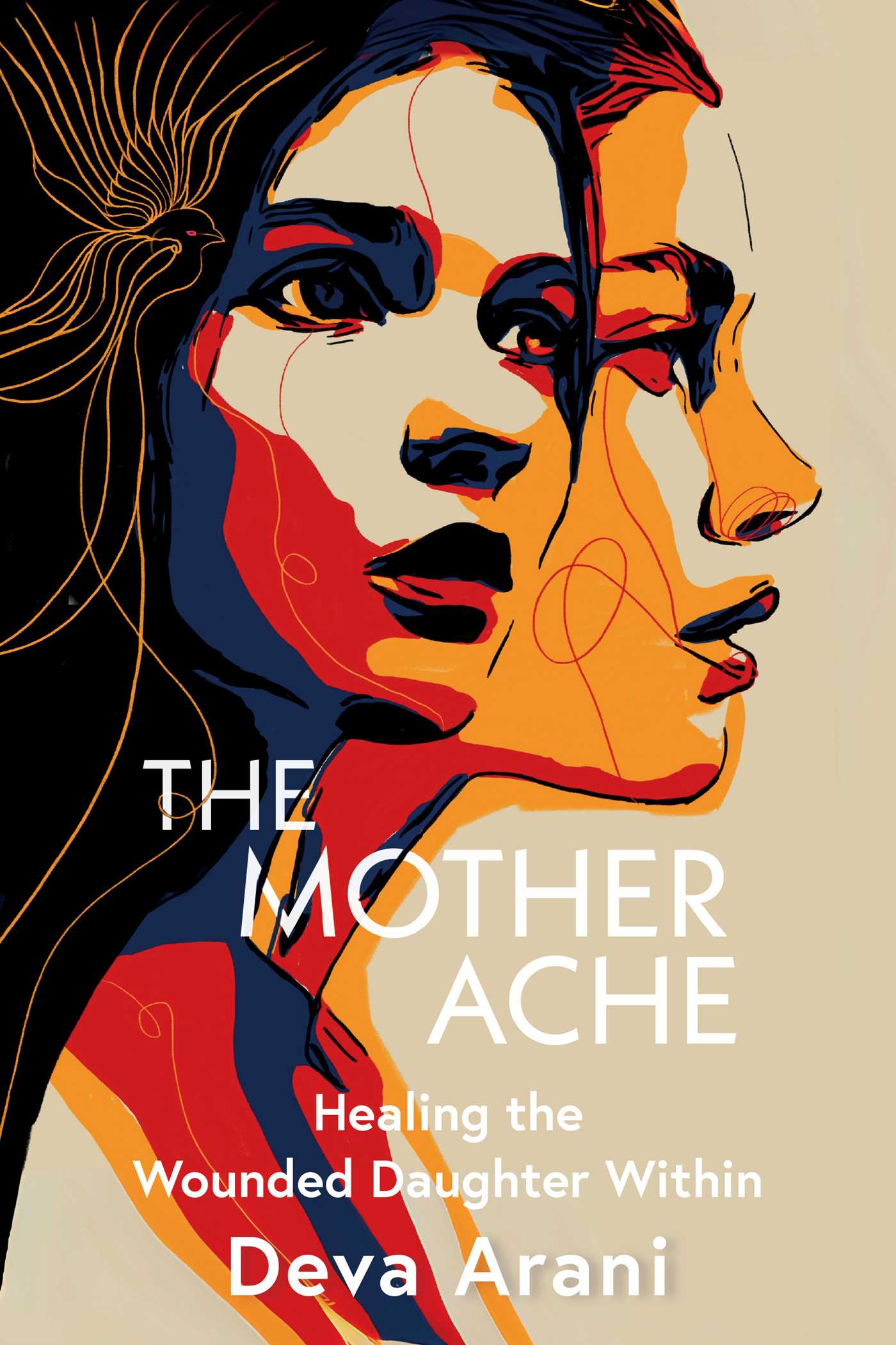 Mother Ache: Healing the Wounded Daughter Within