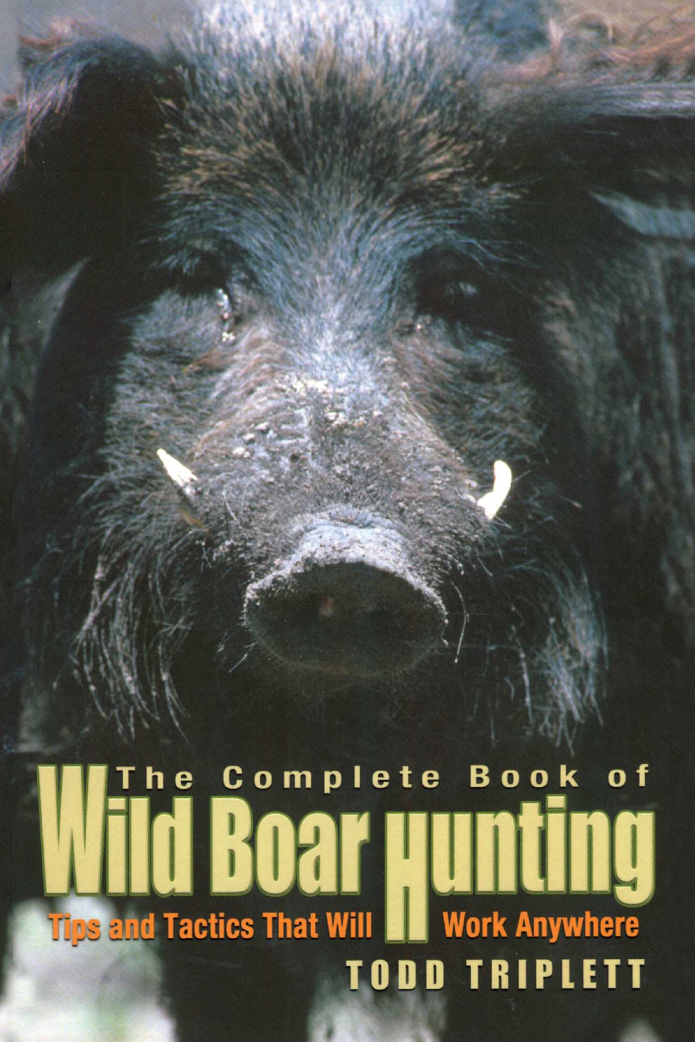 Complete Book of Wild Boar Hunting