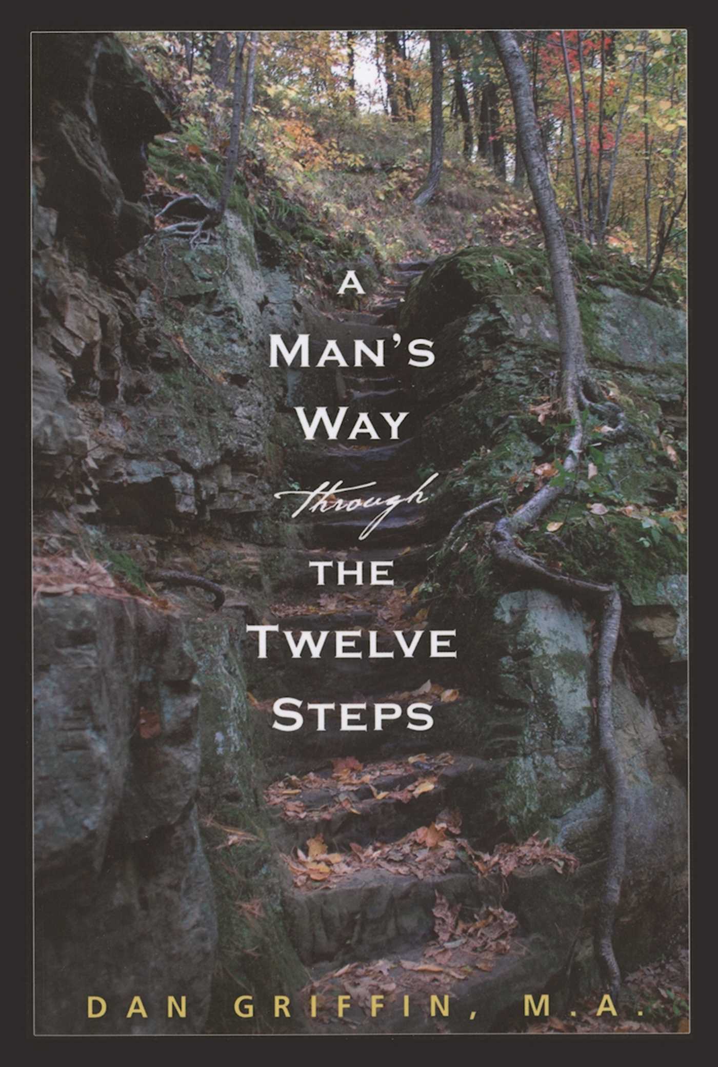 Man's Way through the Twelve Steps