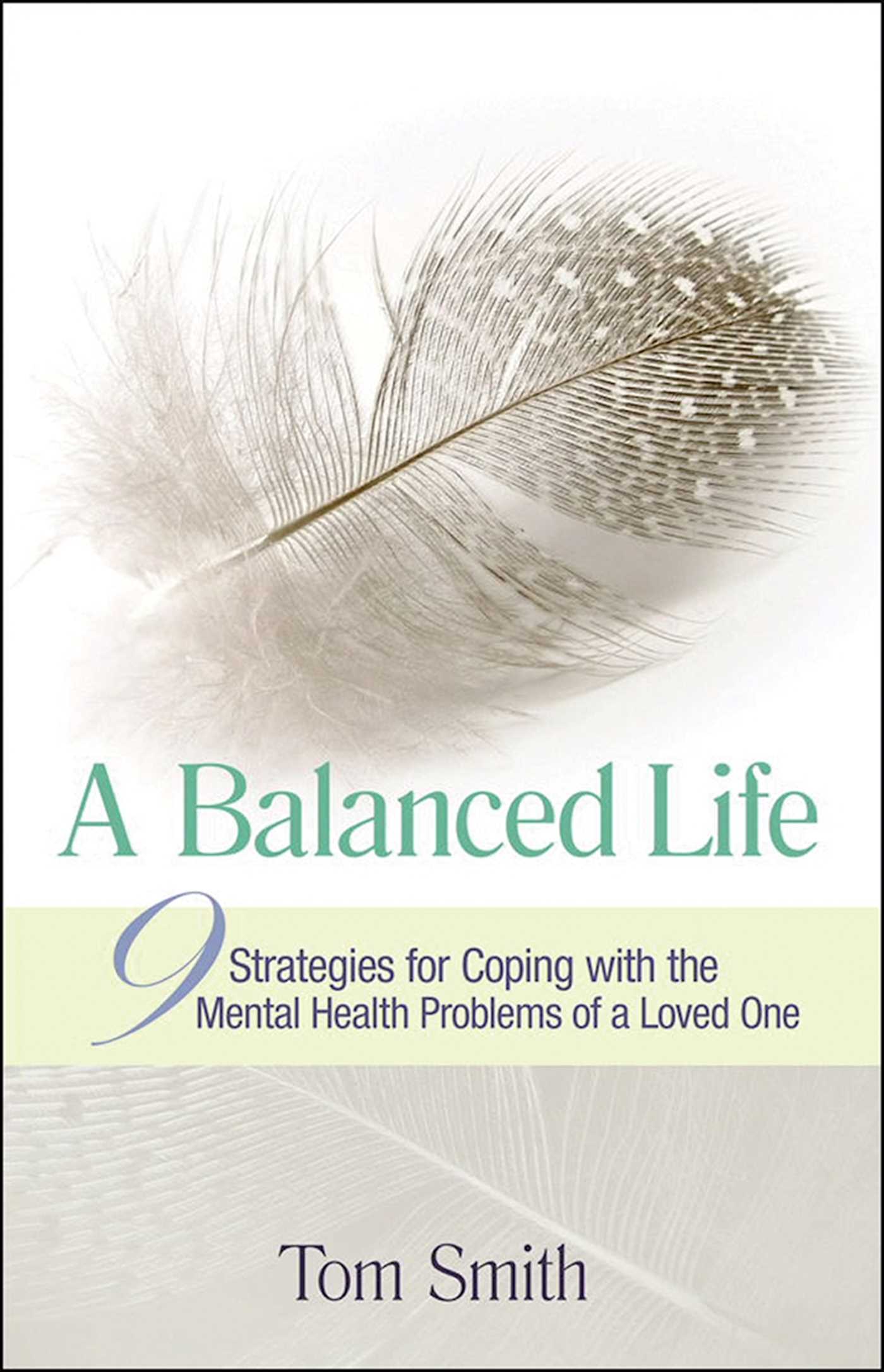 Balanced Life: Nine Strategies for Coping with the Mental Health Problems of a Loved One