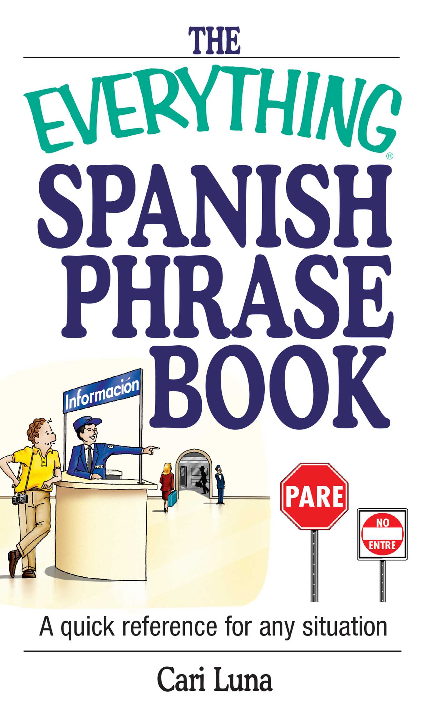 Everything Spanish Phrase Book: A Quick Reference for Any Situation