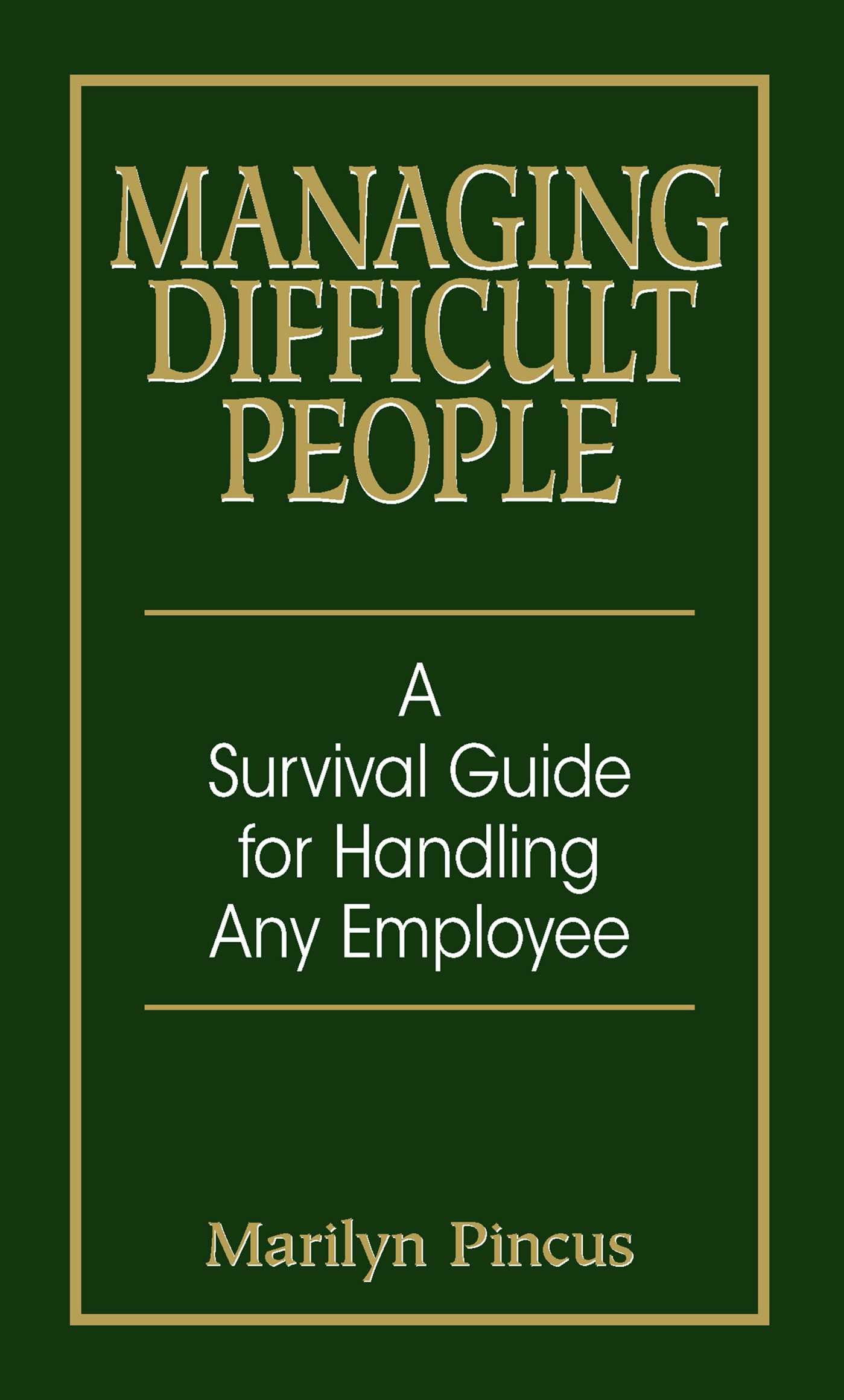 Managing Difficult People