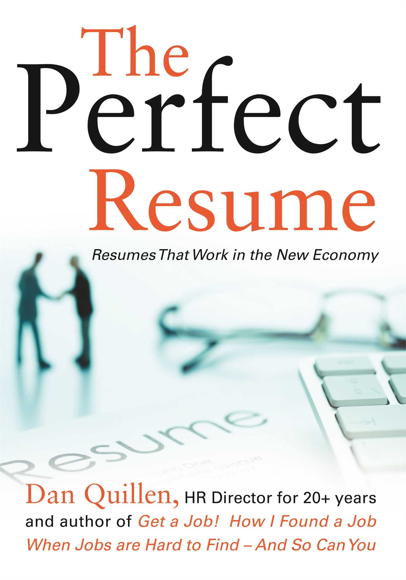 Perfect Resume: Resumes That Work in the New Economy