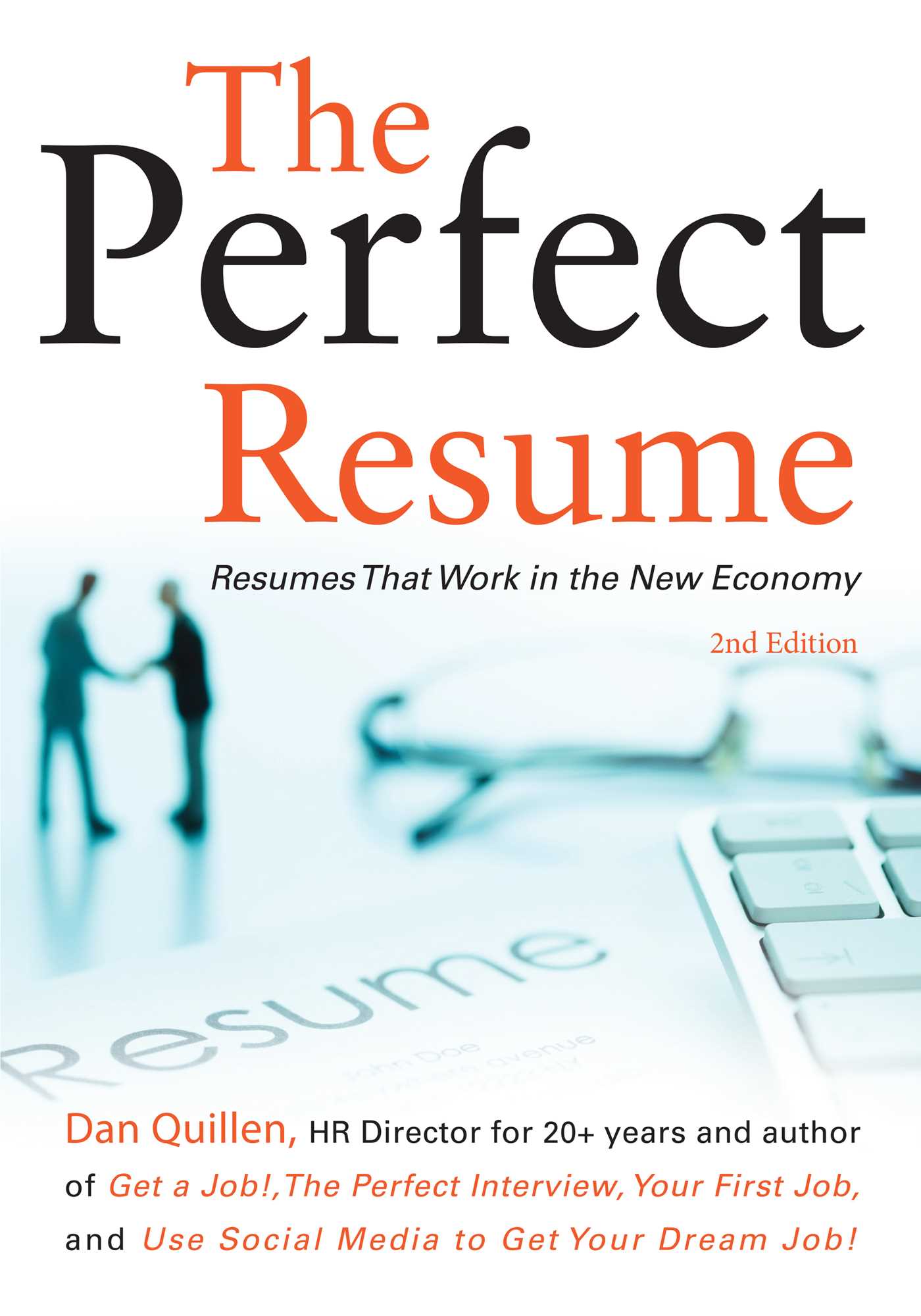Perfect Resume: Resumes That Work in the New Economy