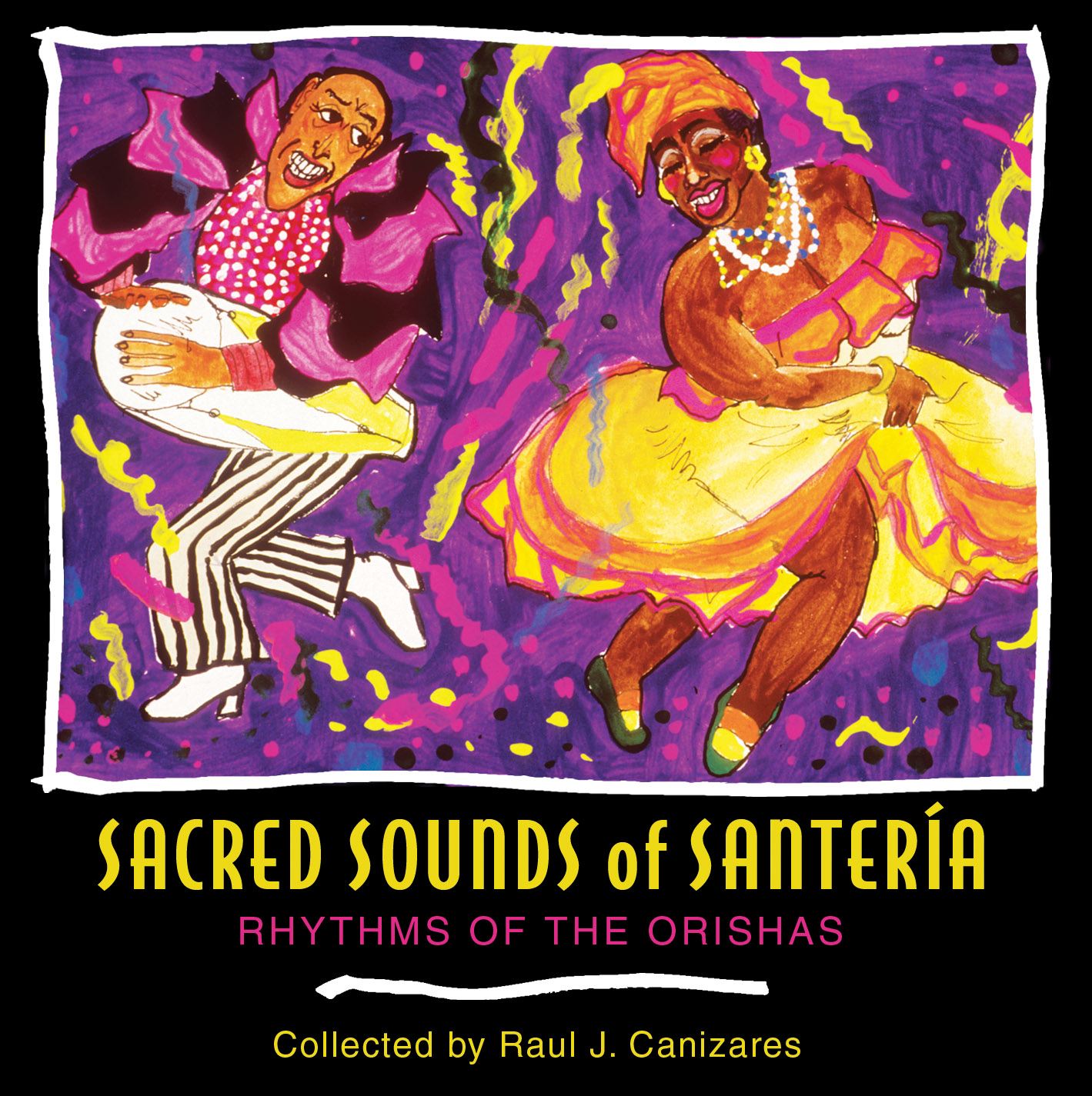 Sacred Sounds of Santería