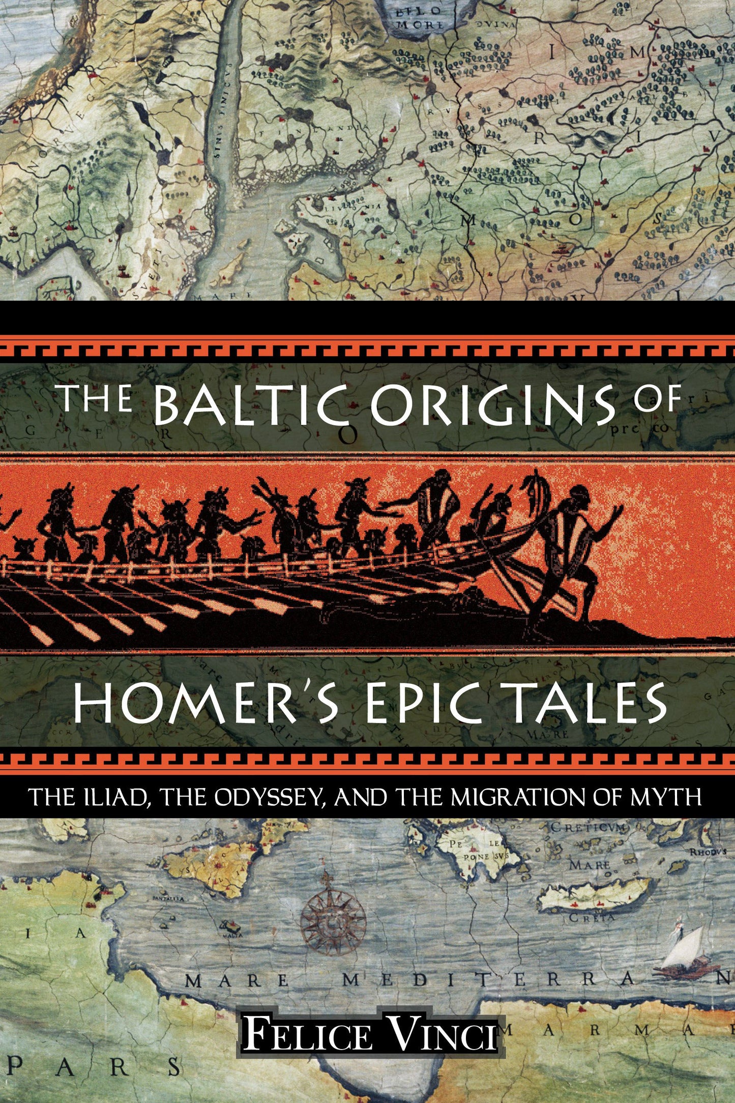Baltic Origins of Homer's Epic Tales: The Iliad, the Odyssey, and the Migration of Myth