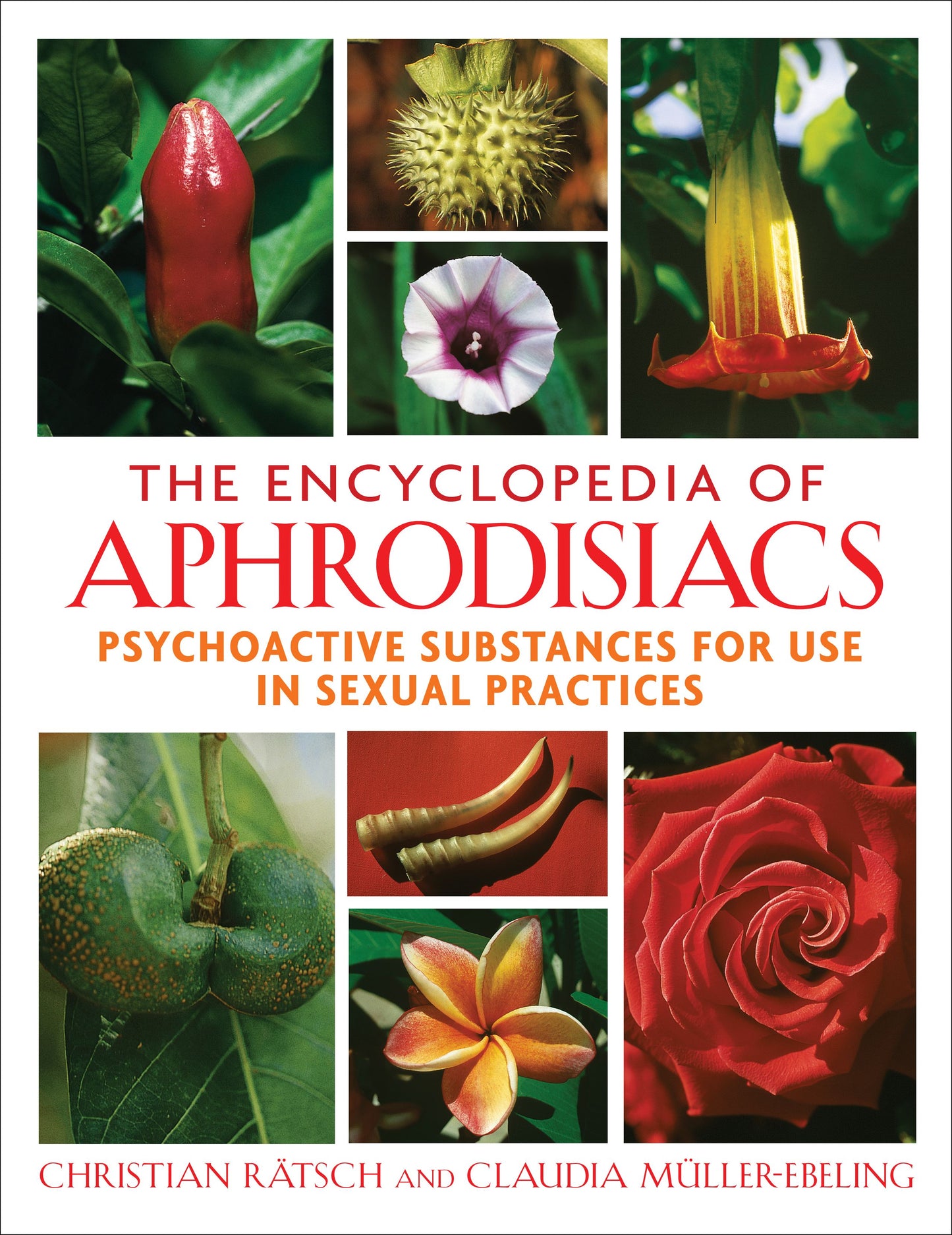 Encyclopedia of Aphrodisiacs: Psychoactive Substances for Use in Sexual Practices