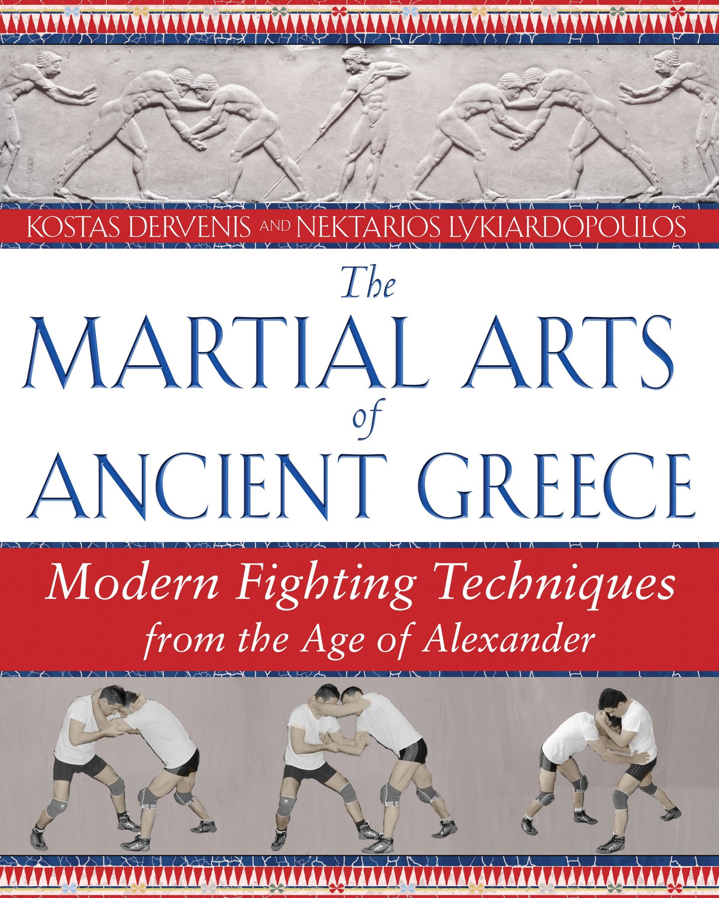 Martial Arts of Ancient Greece: Modern Fighting Techniques from the Age of Alexander
