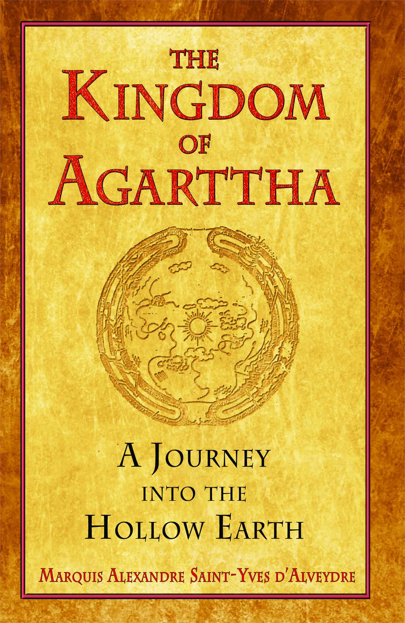 Kingdom of Agarttha: A Journey into the Hollow Earth