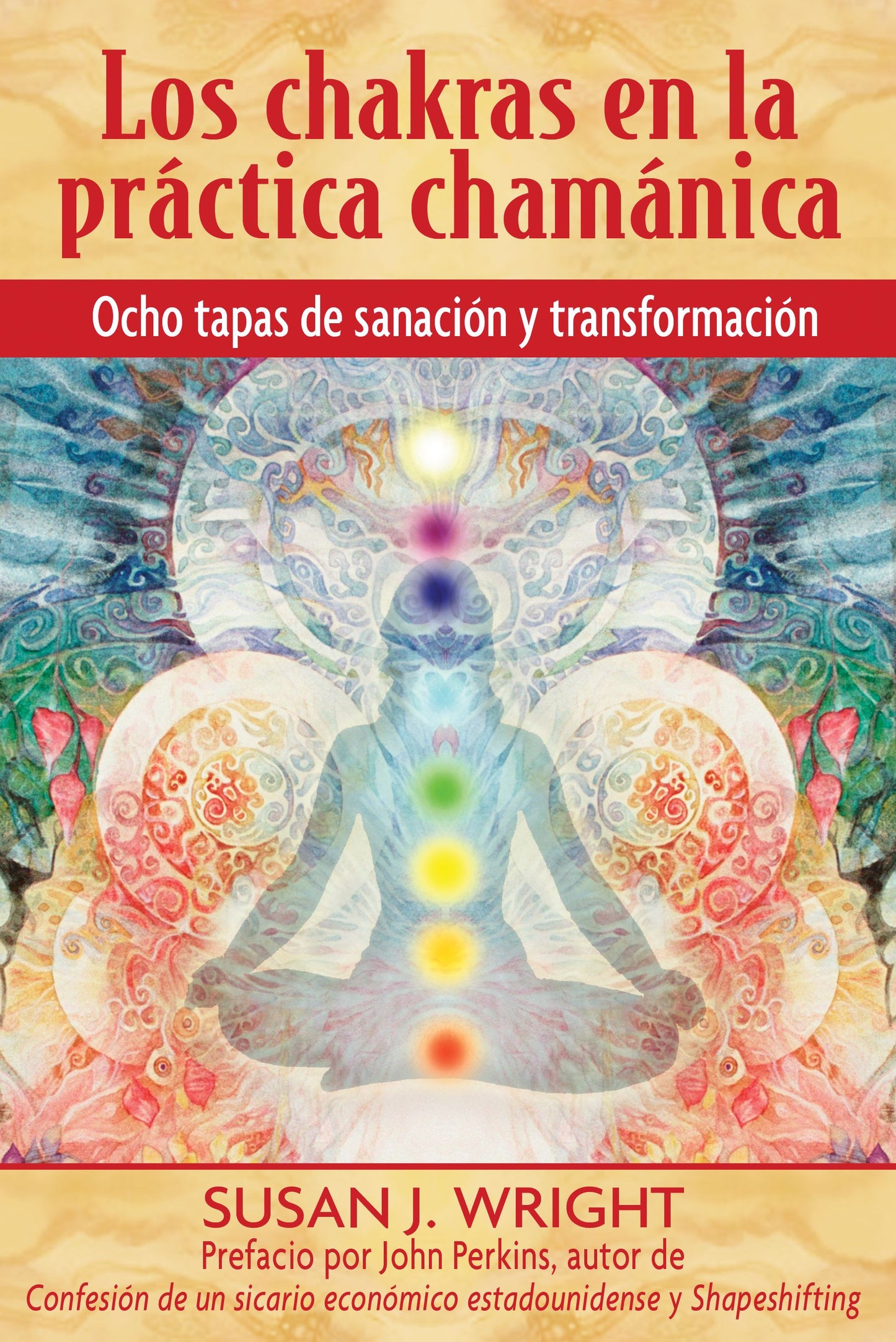 chakras en la práctica chamánica: Ocho etapas de sanación y transformación