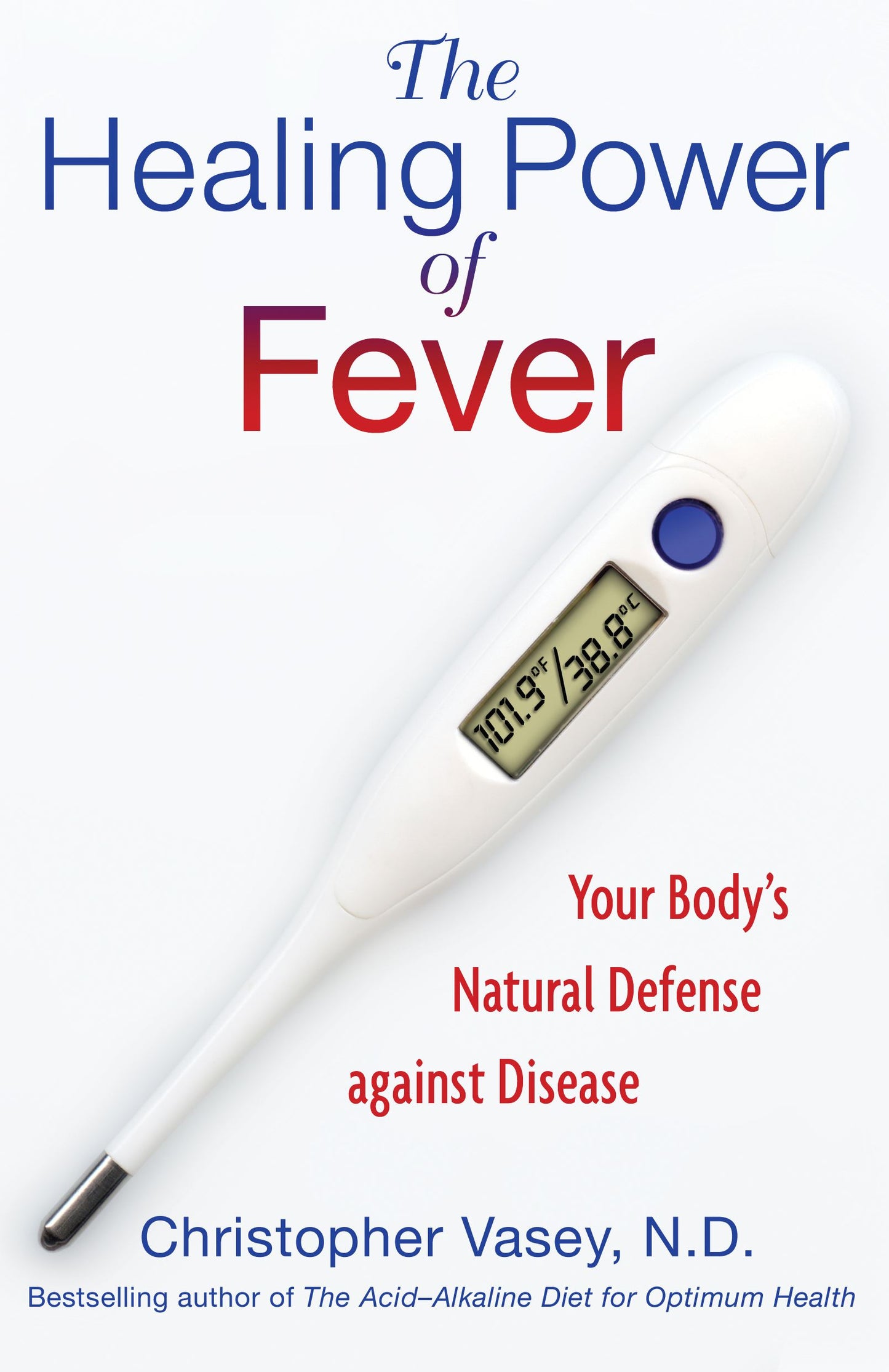 Healing Power of Fever: Your Body's Natural Defense against Disease