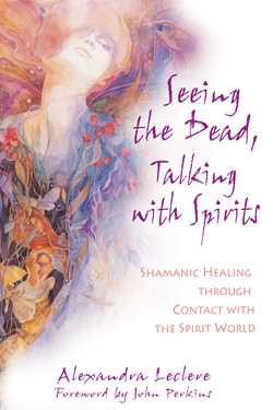 Seeing the Dead, Talking with Spirits