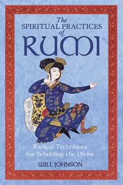 The Spiritual Practices of Rumi