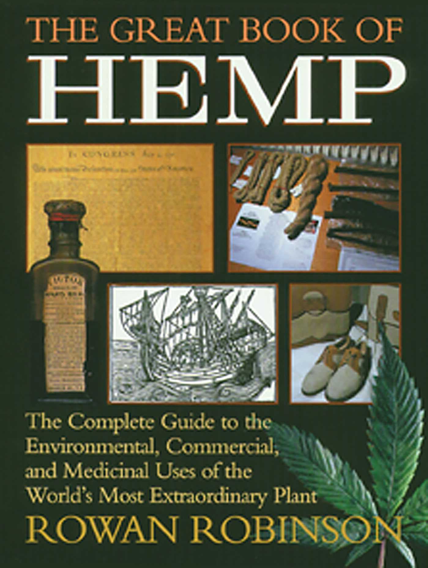 Great Book of Hemp: The Complete Guide to the Environmental, Commercial, and Medicinal Uses of the World's Most Extraordinary Plant