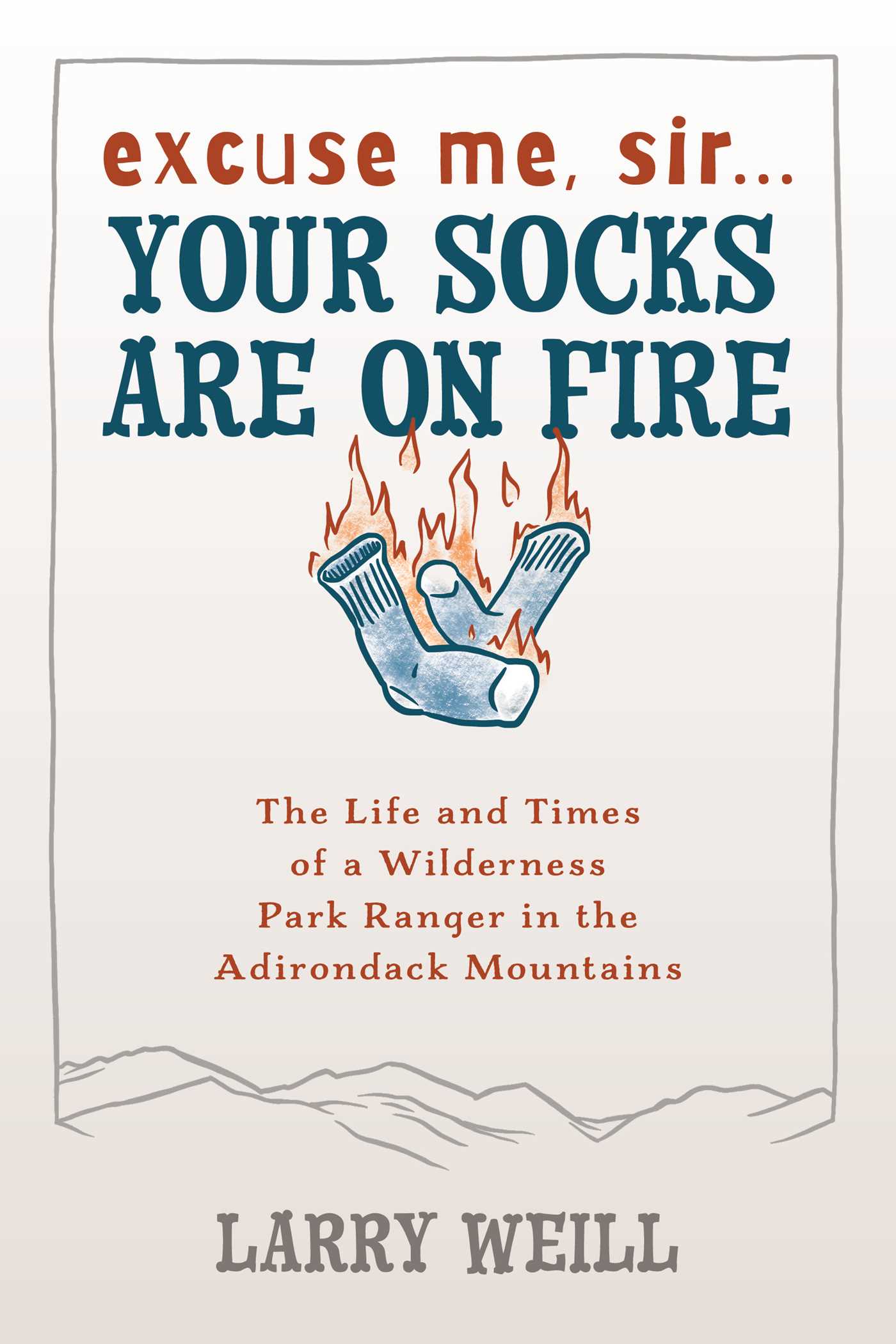 Excuse Me, Sir… Your Socks Are On Fire