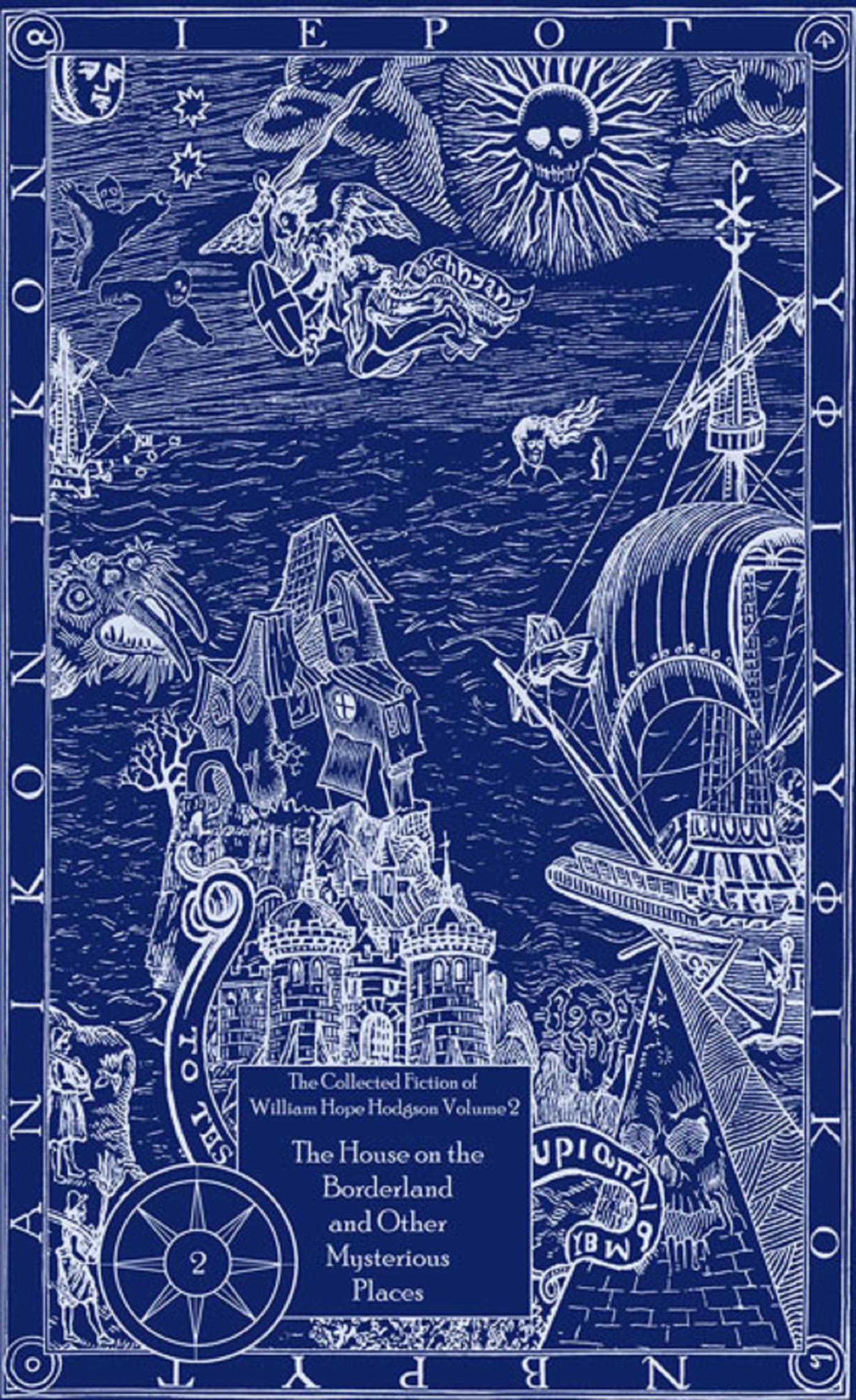Collected Fiction of William Hope Hodgson: House on Borderland & Other Mysterious Places