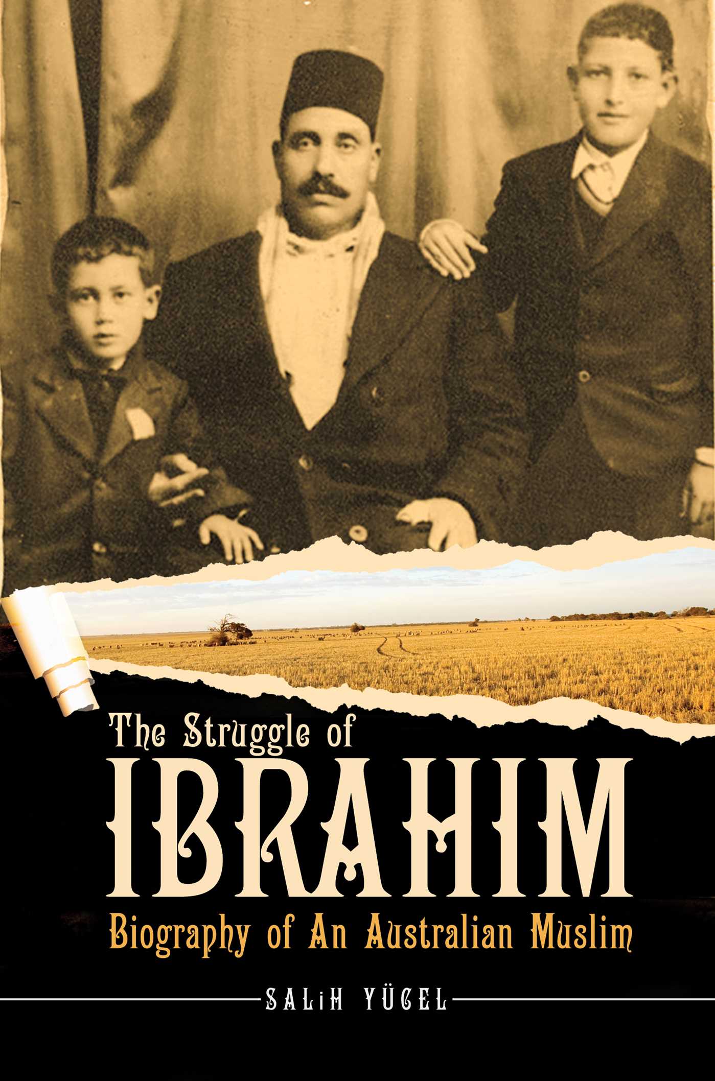 Struggle of Ibrahim: Biography of an Australian Muslim