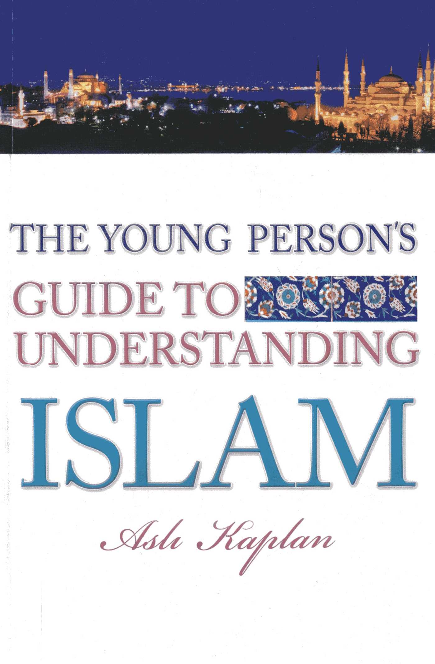 Young Person's Guide to Understanding Islam