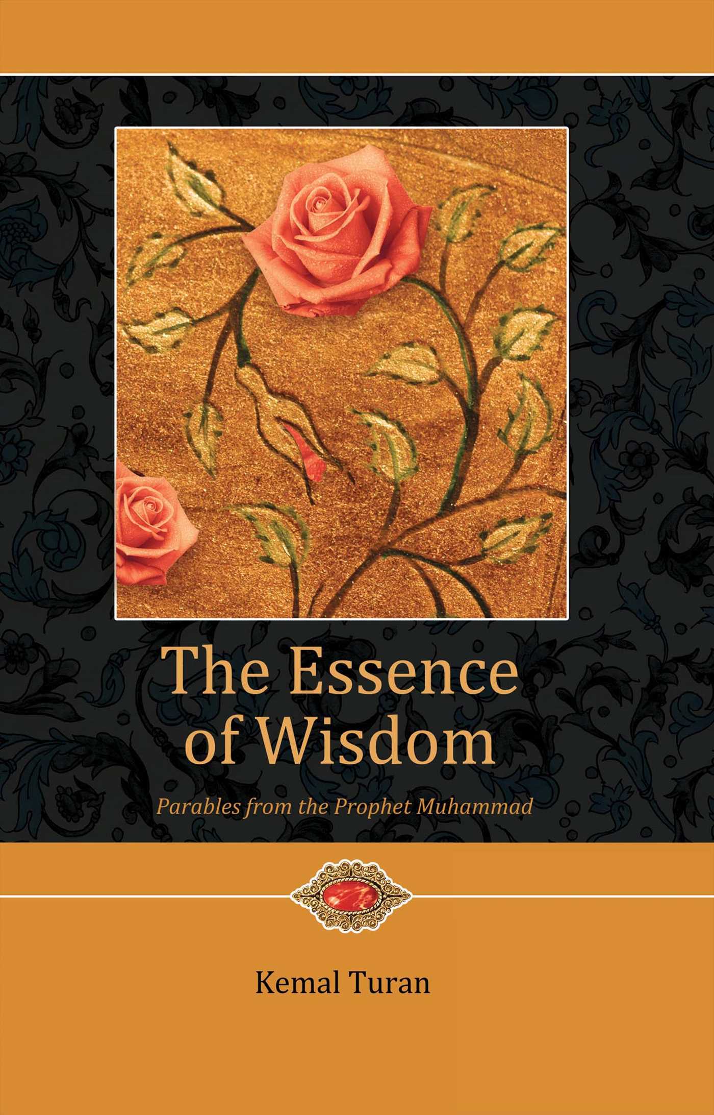 Essence of Wisdom: Parables from Prophet Muhammad