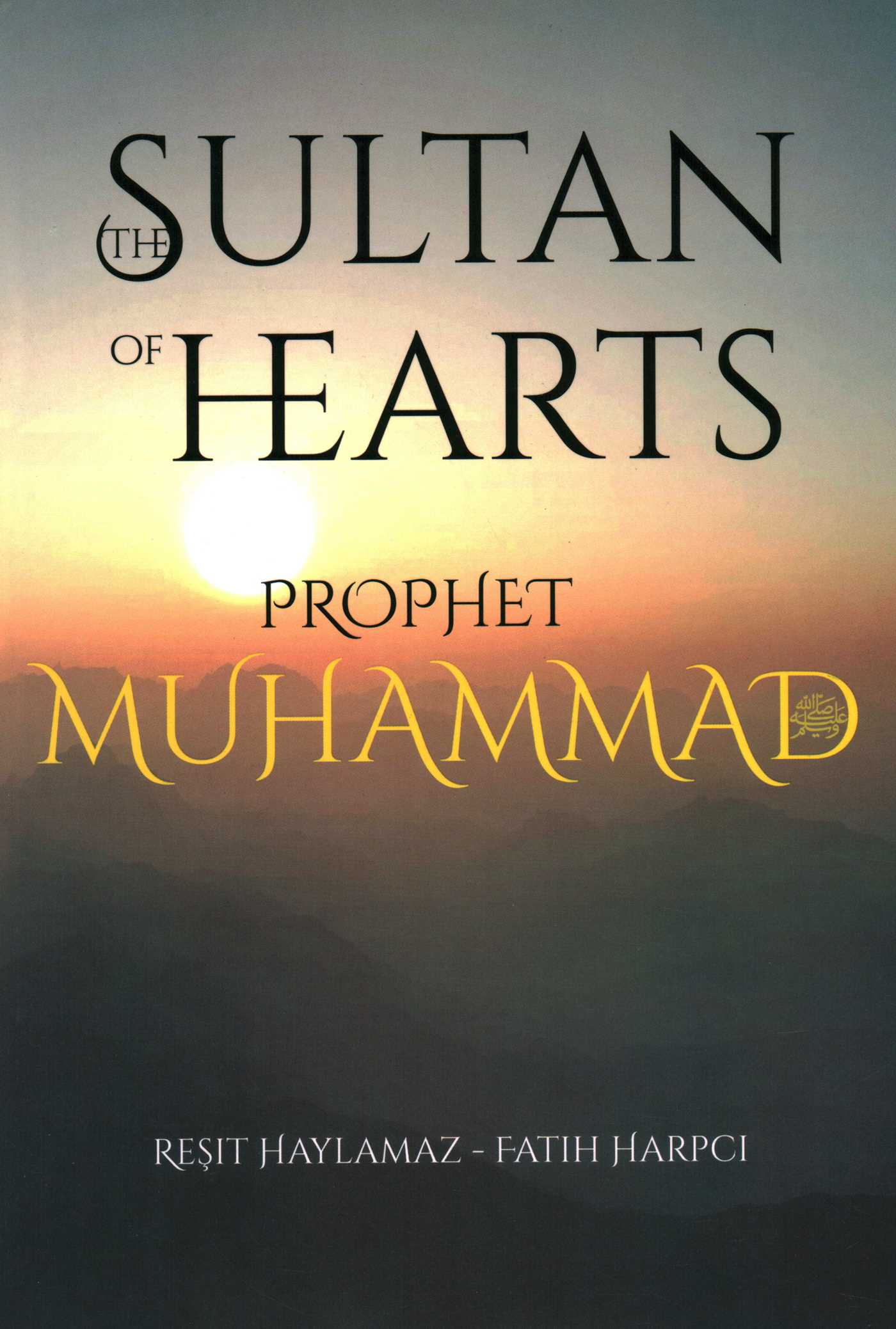 Sultan of Hearts: Prophet Muhammad