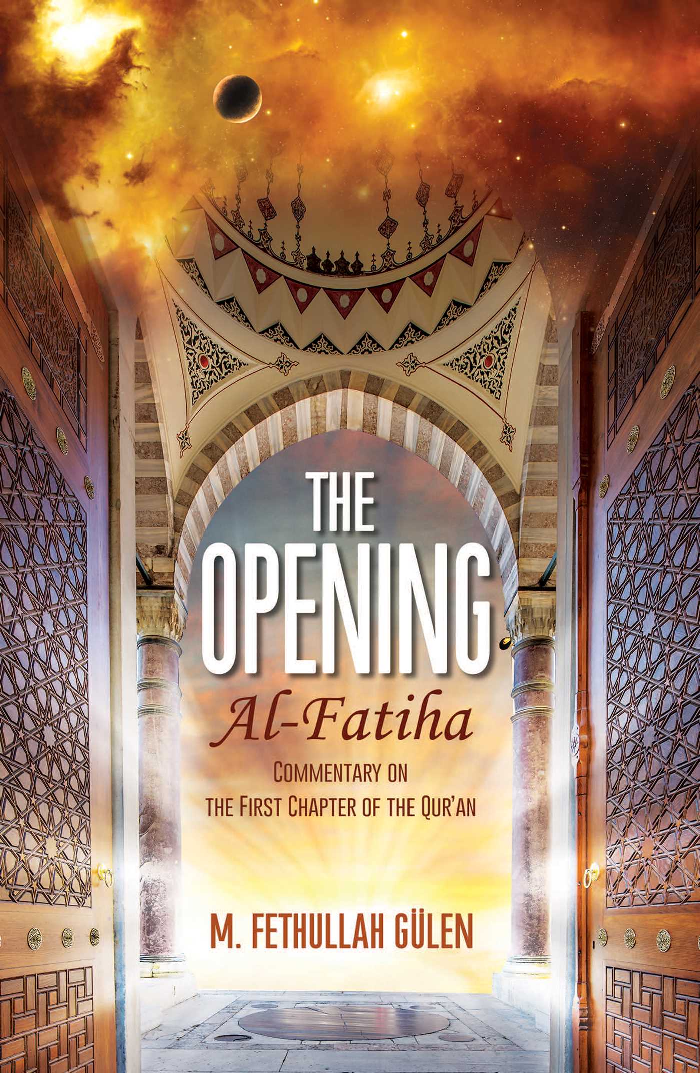 Opening (Al-Fatiha): A Commentary on the First Chapter of the Quran