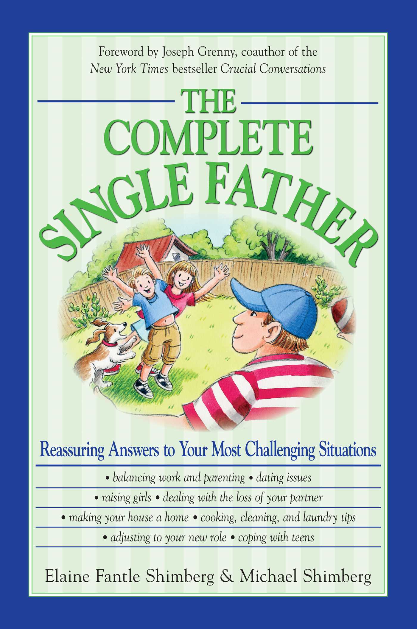 Complete Single Father: Reassuring Answers to Your Most Challenging Situations