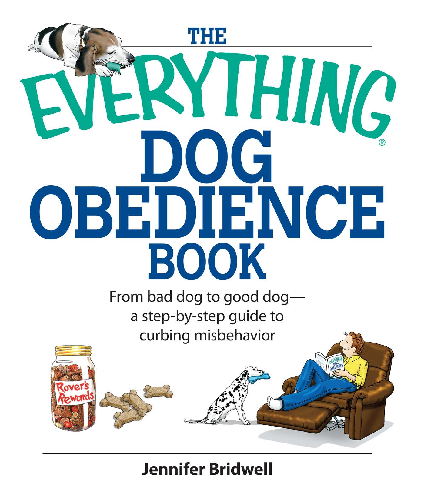 Everything Dog Obedience Book: From Bad Dog to Good Dog