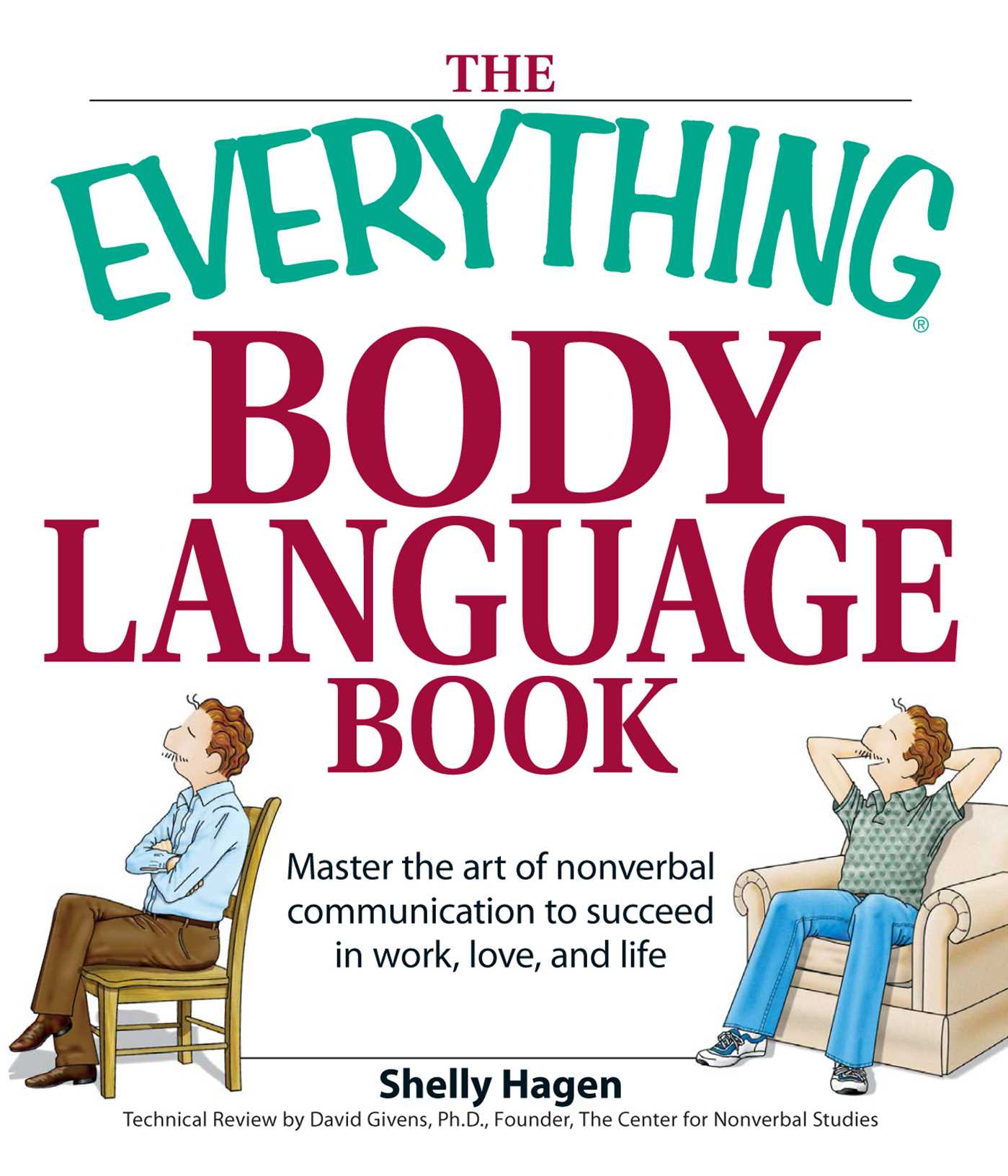 Everything Body Language Book: Decipher signals, see the signs and read people's emotions—without a word!