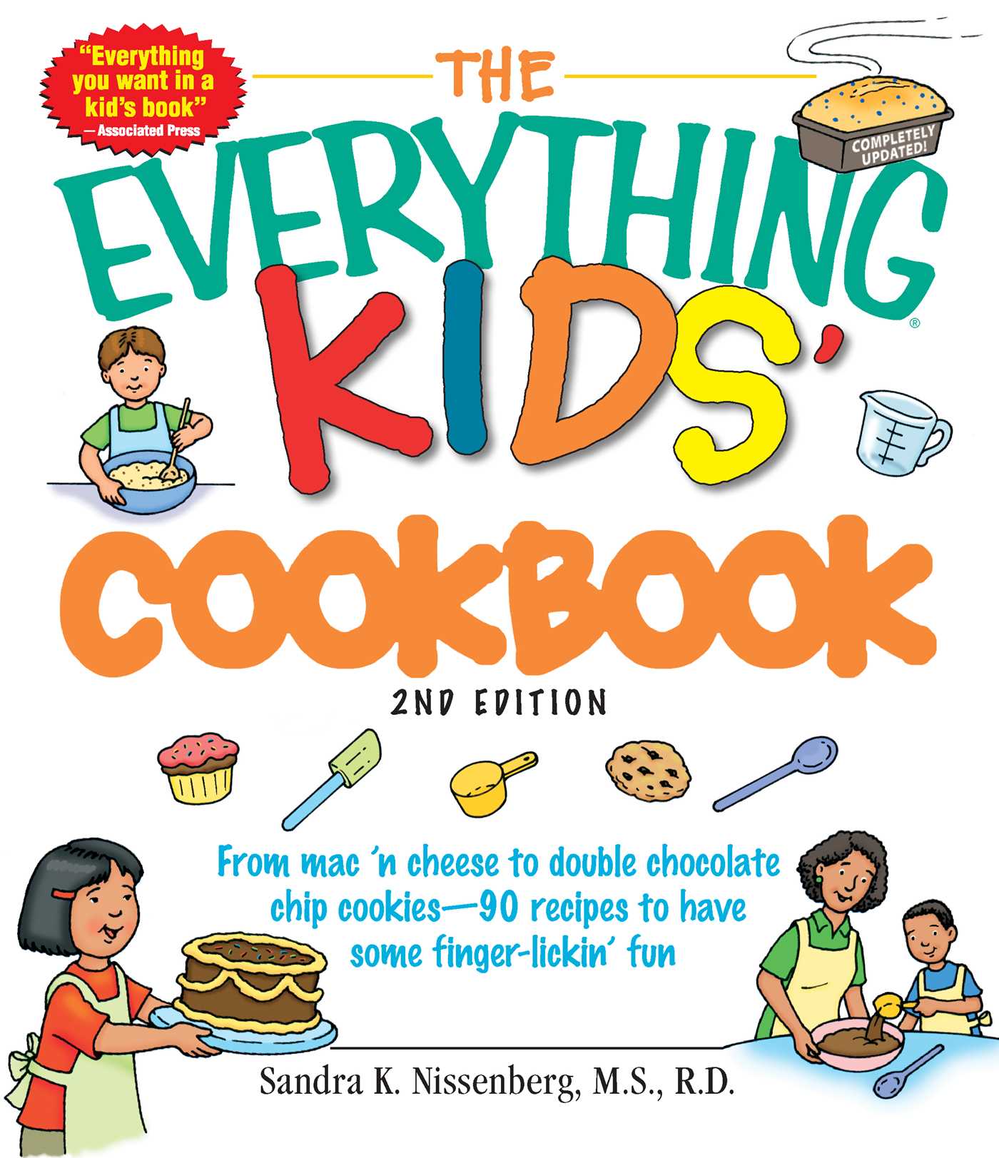 Everything Kids' Cookbook: From  mac 'n cheese to double chocolate chip cookies - 90 recipes to have some finger-lickin' fun