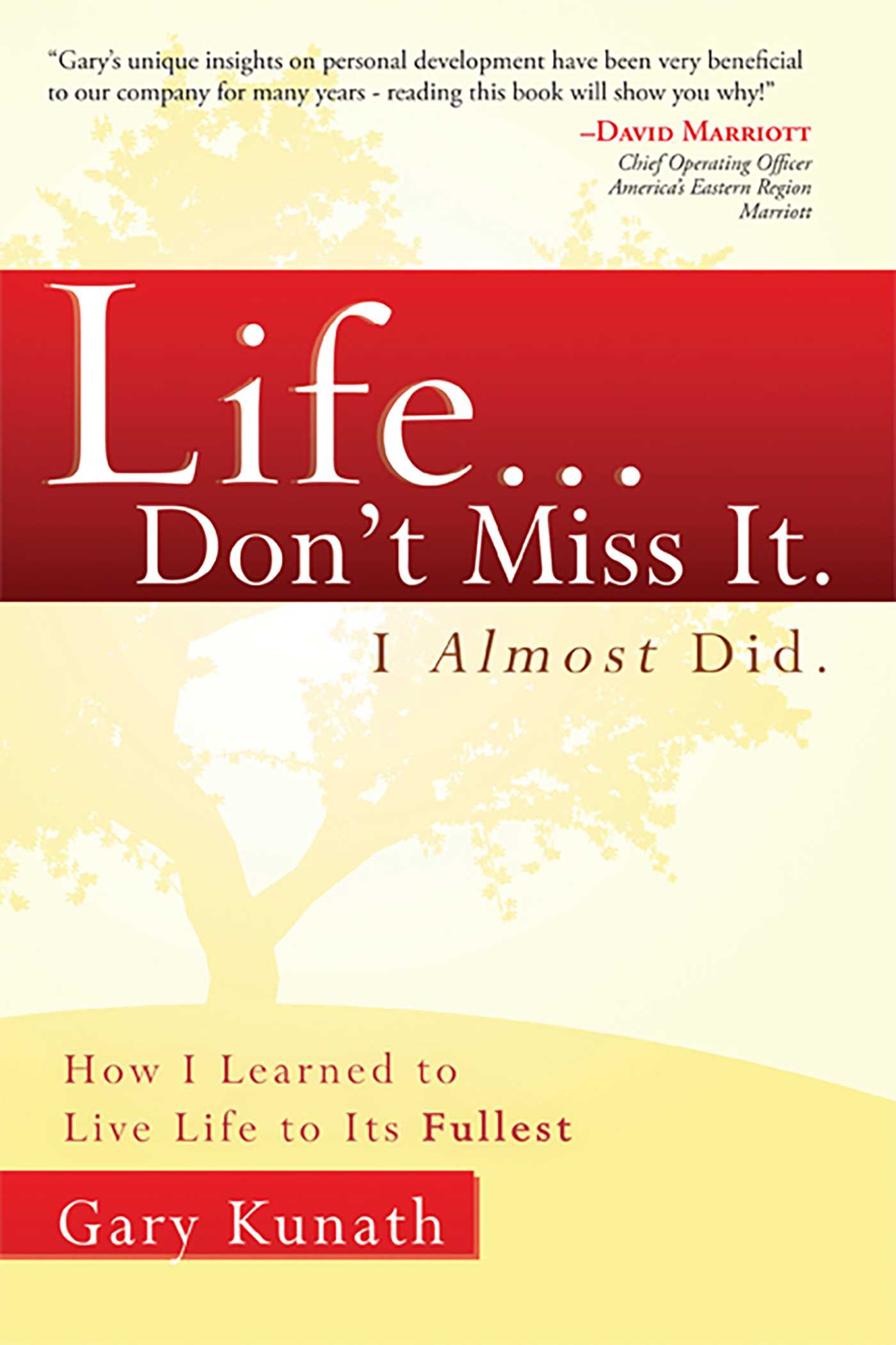 Life...Don't Miss It. I Almost Did