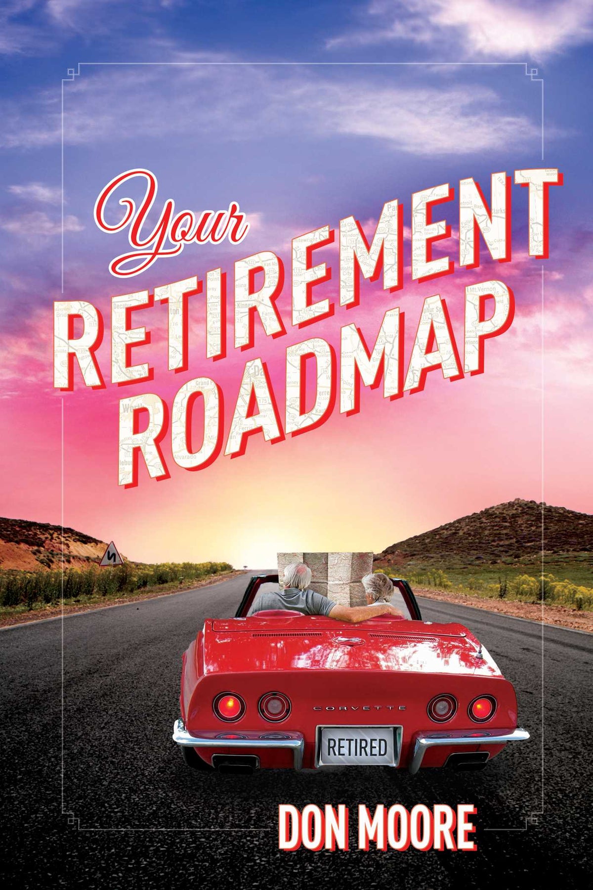 Your Retirement Roadmap