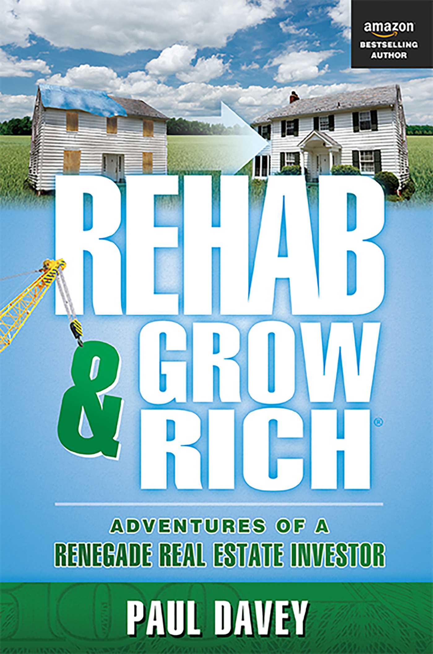 REHAB & GROW RICH
