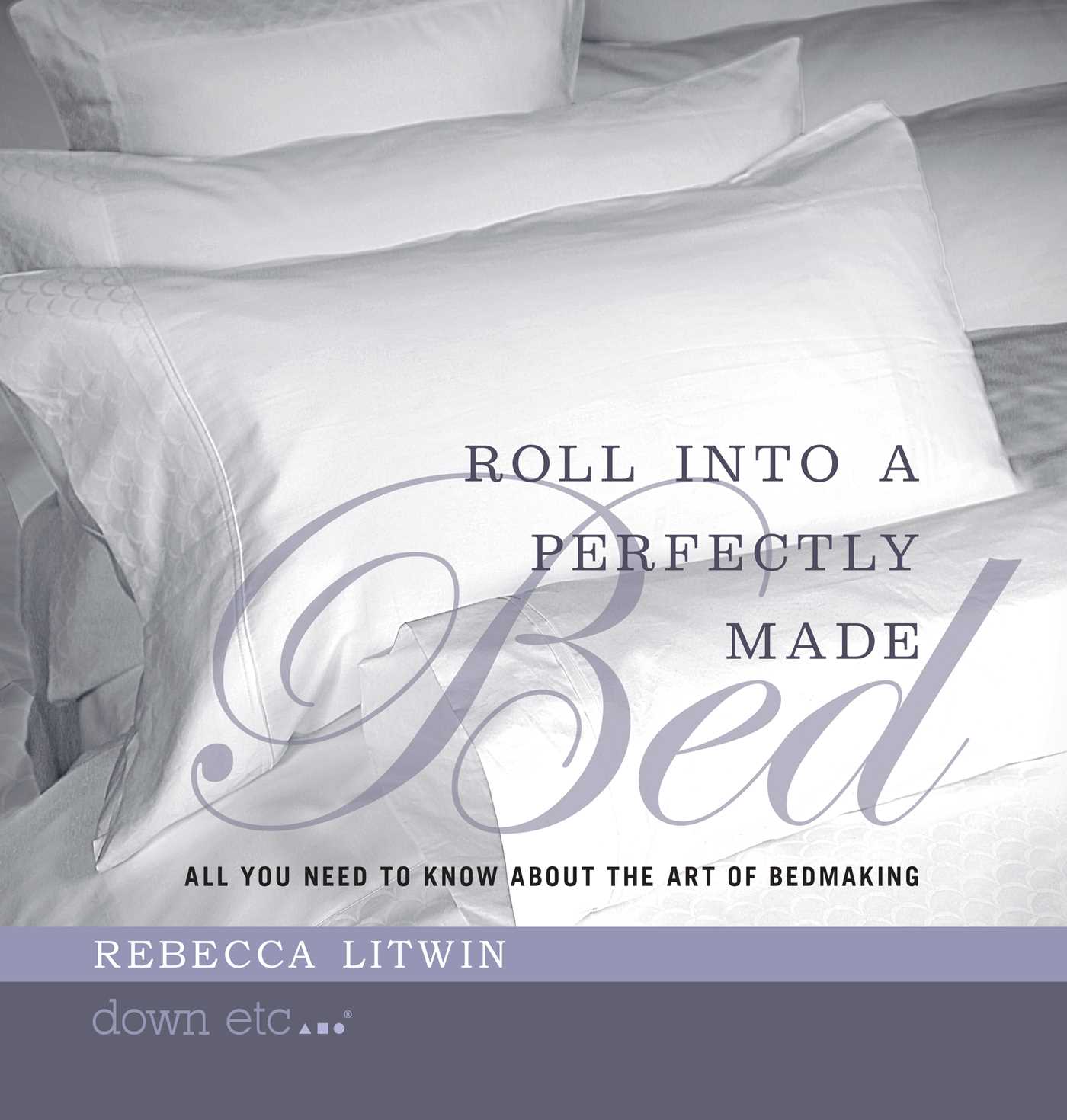 Roll Into A Perfectly Made Bed