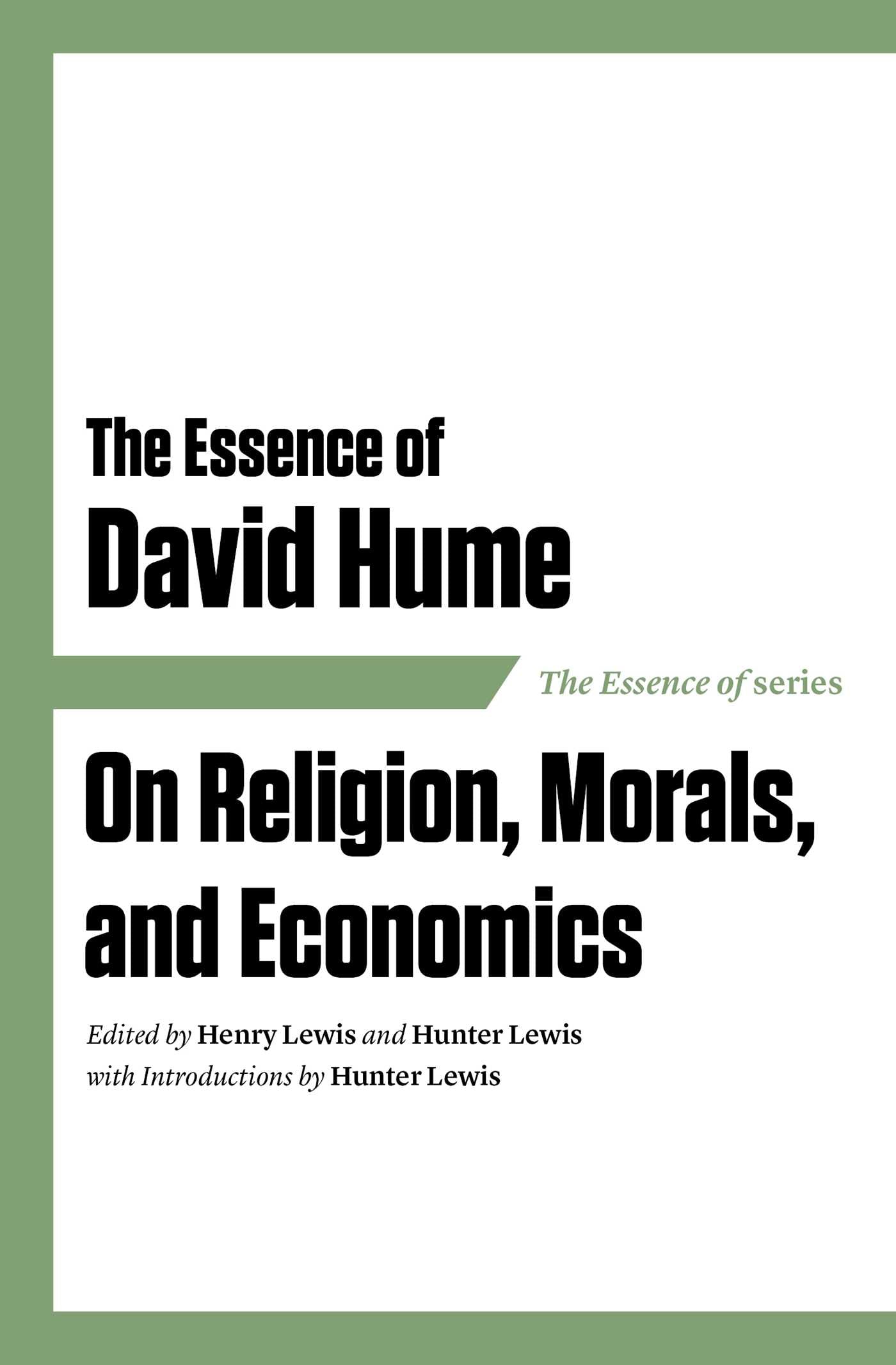 Essence of David Hume: On Religion, Morals, and Economics