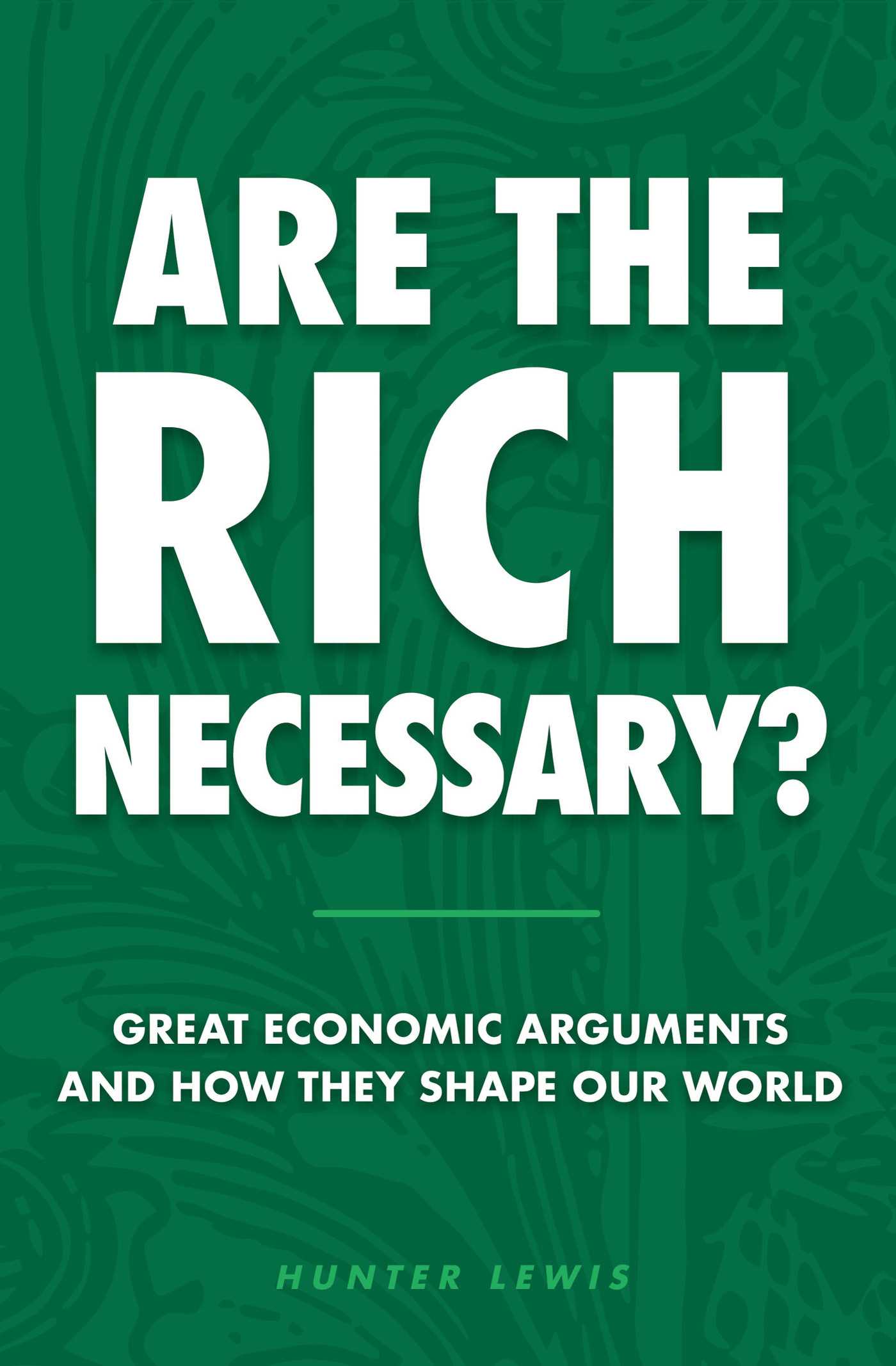 Are The Rich Necessary?