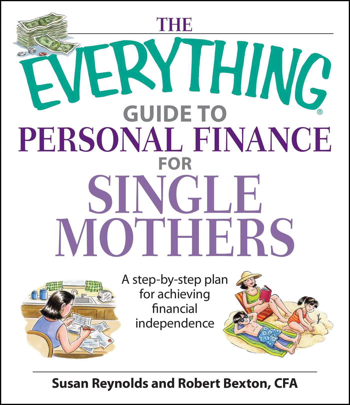Everything Guide To Personal Finance For Single Mothers Book: A Step-by-step Plan for Achieving Financial Independence