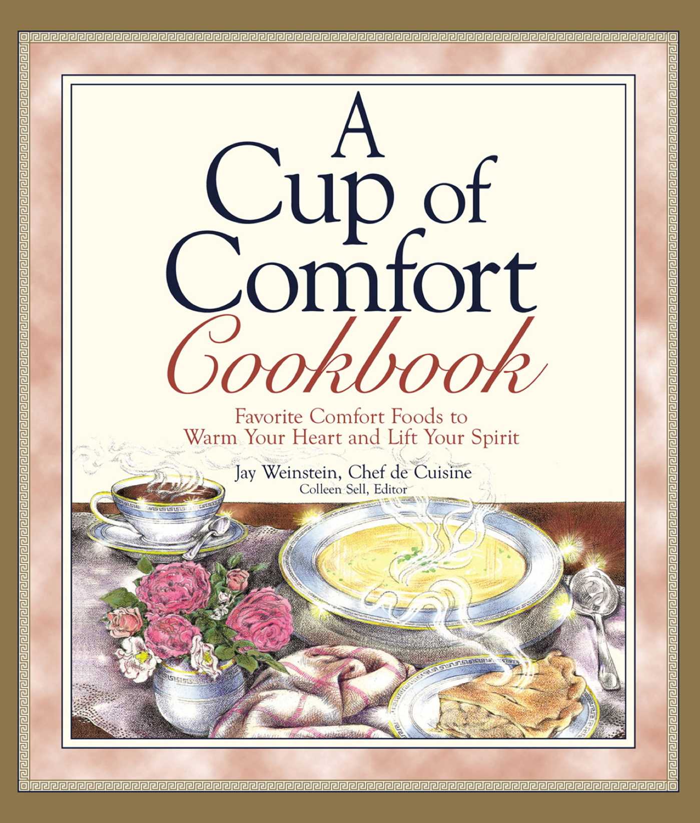 Cup of Comfort Cookbook: Favorite Comfort Foods to Warm Your Heart and Lift Your Spirit