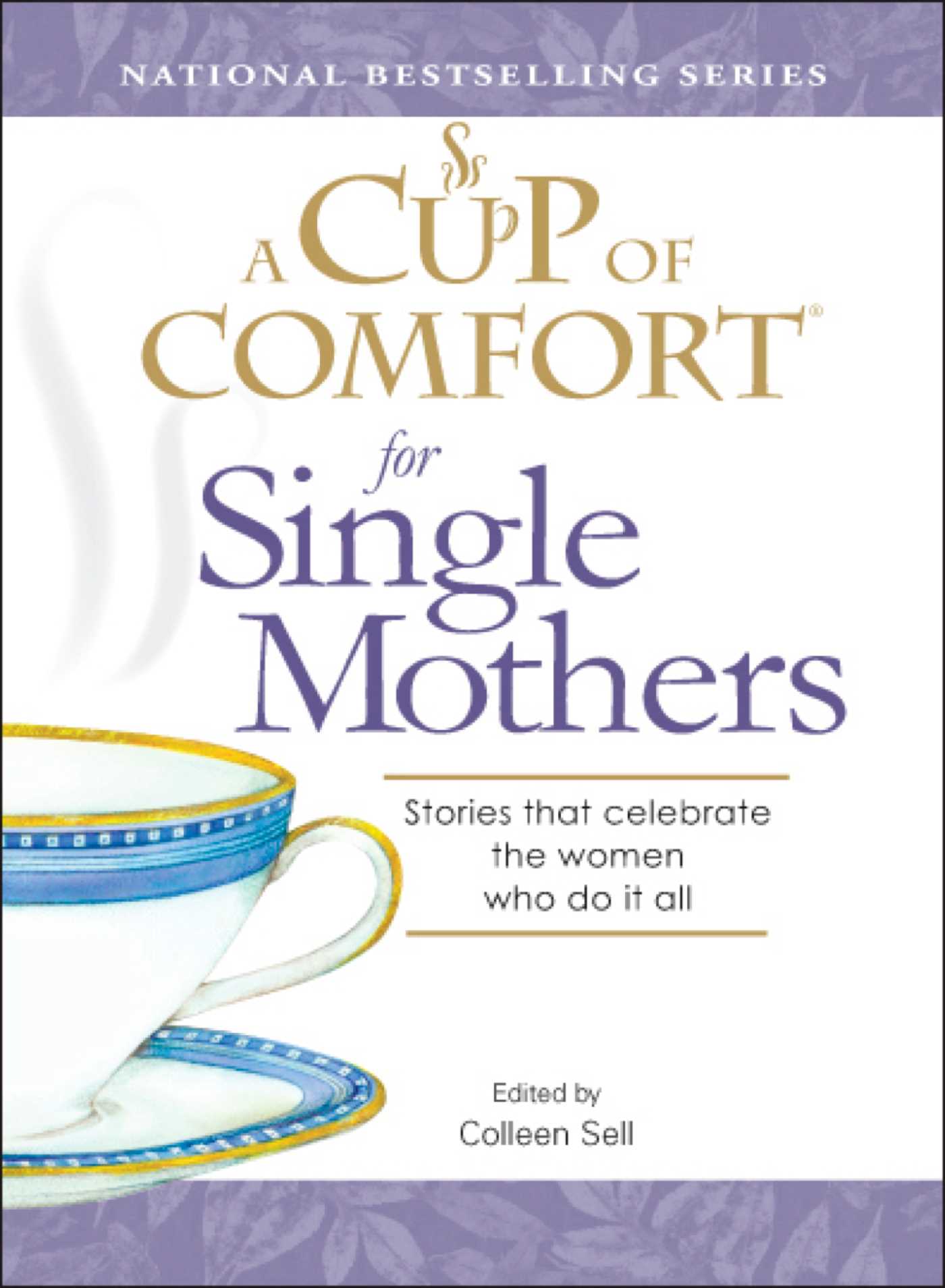 Cup of Comfort for Single Mothers: Stories that celebrate the women who do it all