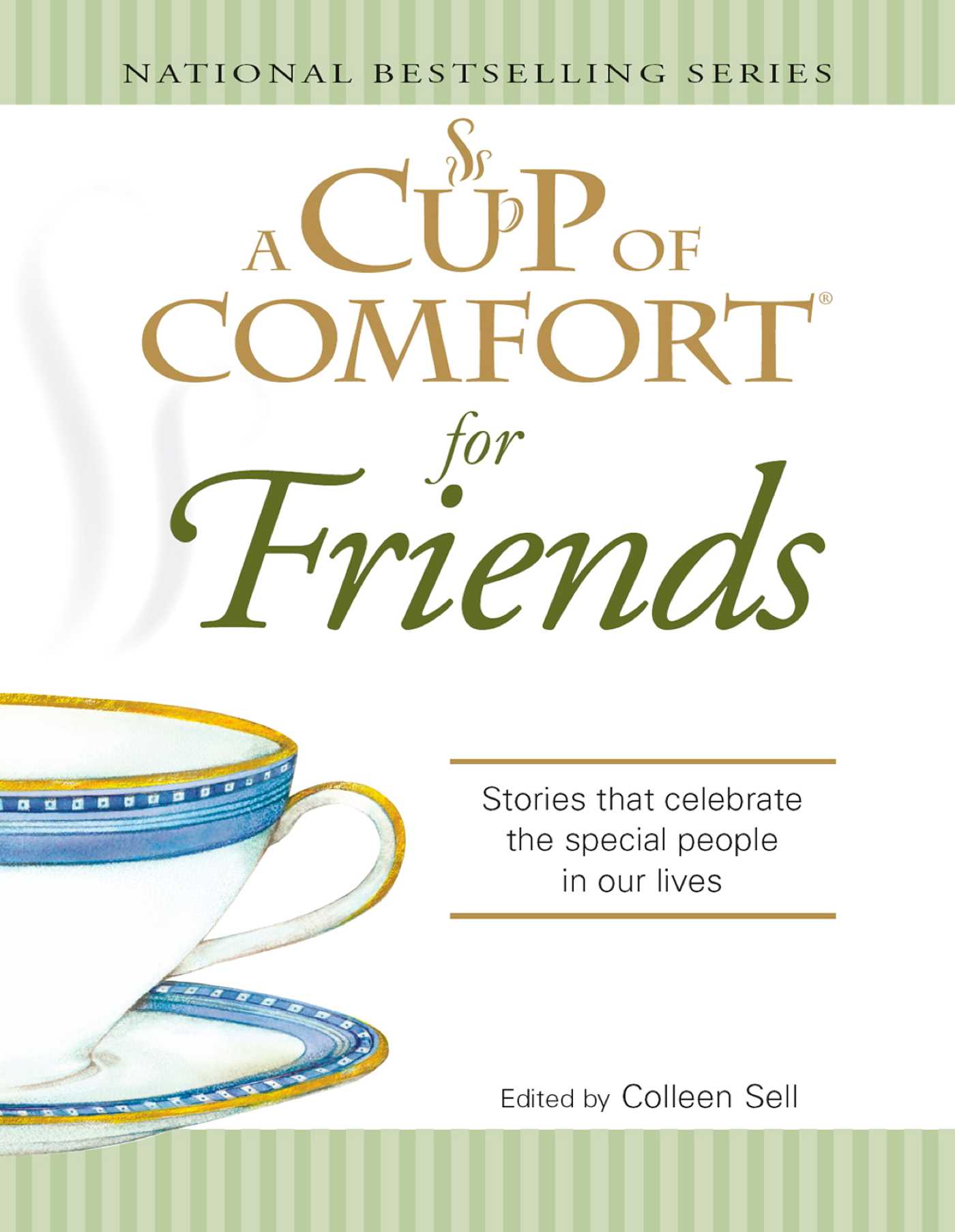 Cup of Comfort for Friends: Stories that celebrate the special people in our lives