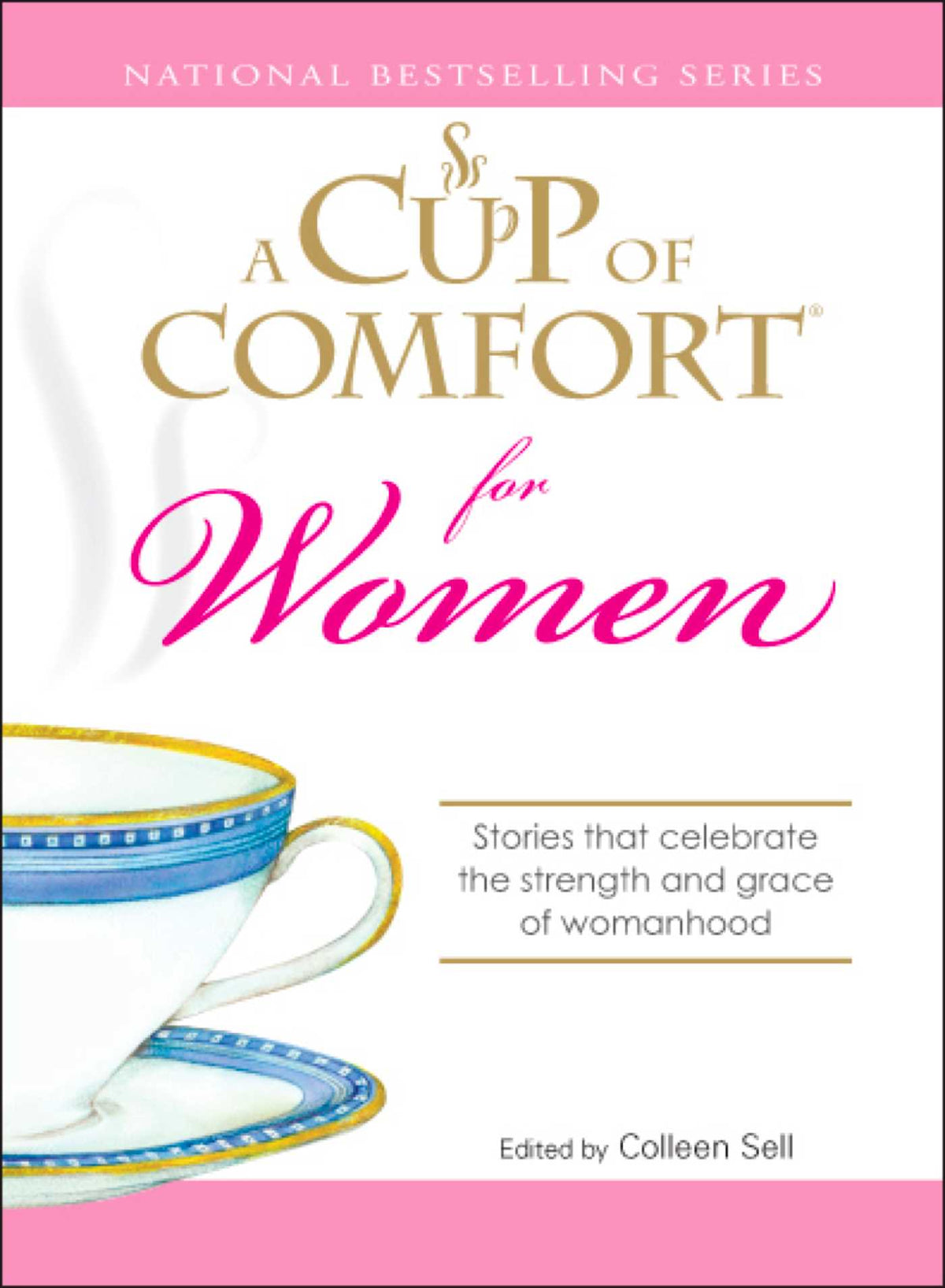 Cup of Comfort for Women: Stories that celebrate the strength and grace of womanhood