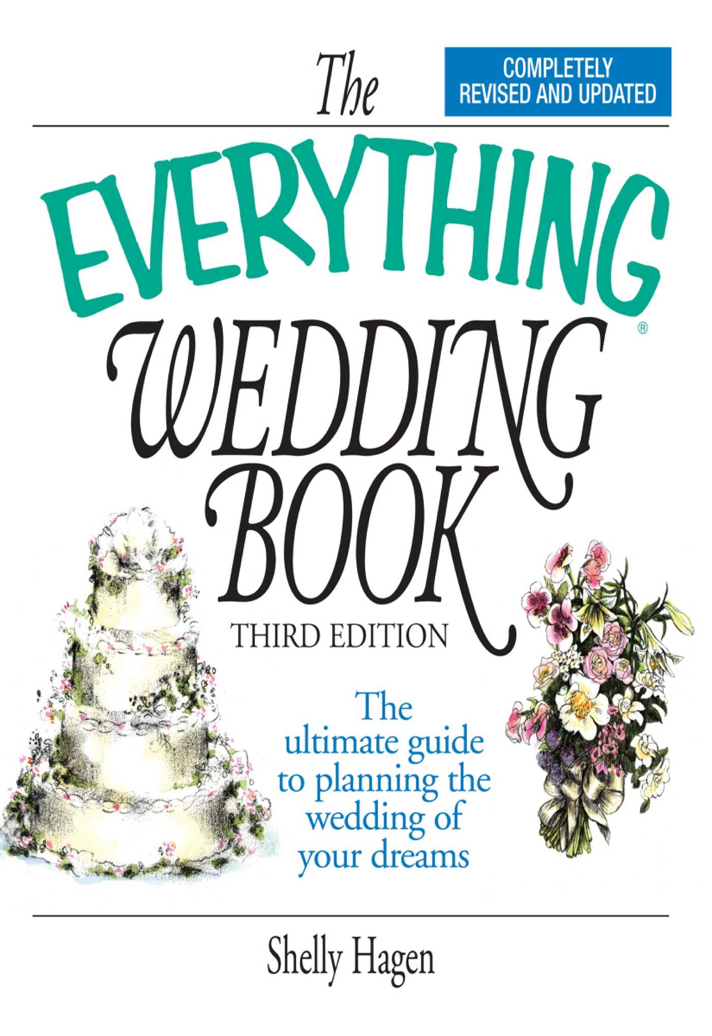 Everything Wedding Book: The Ultimate Guide to Planning the Wedding of Your Dreams