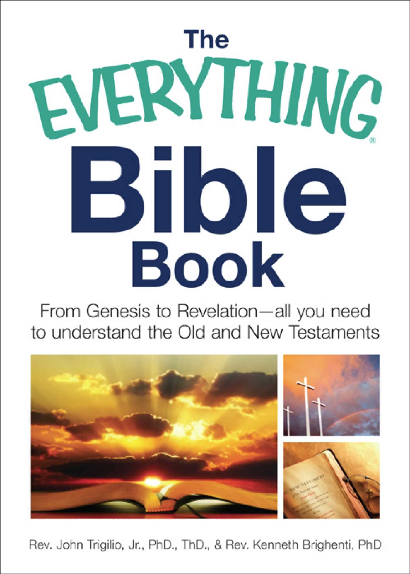Everything Bible Book: From Genesis to Revelation, All You Need to Understand the Old and New Testaments