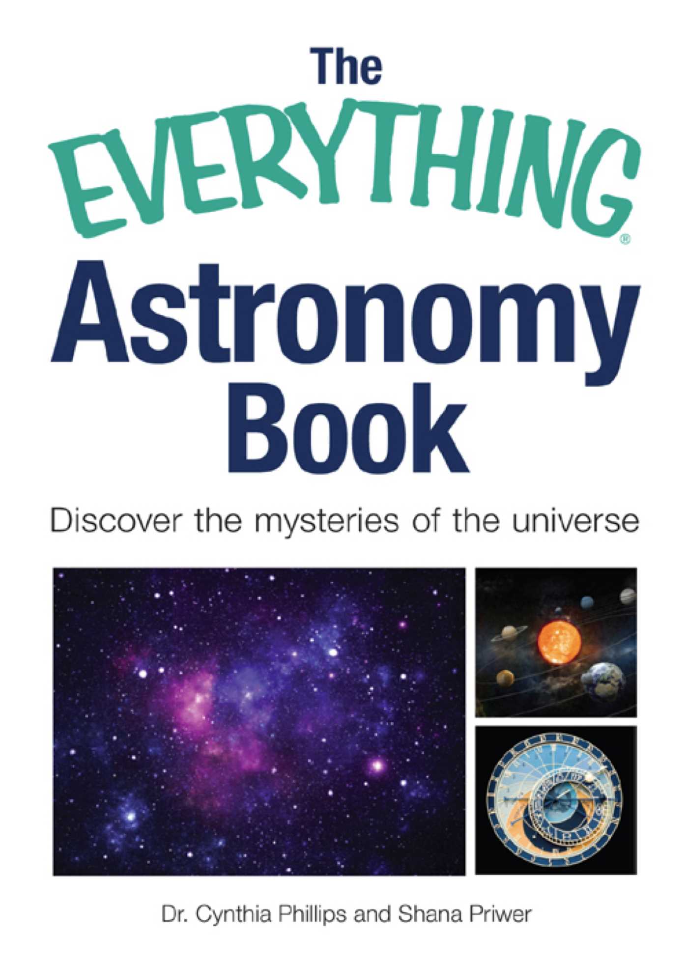 Everything Astronomy Book: Discover the mysteries of the universe