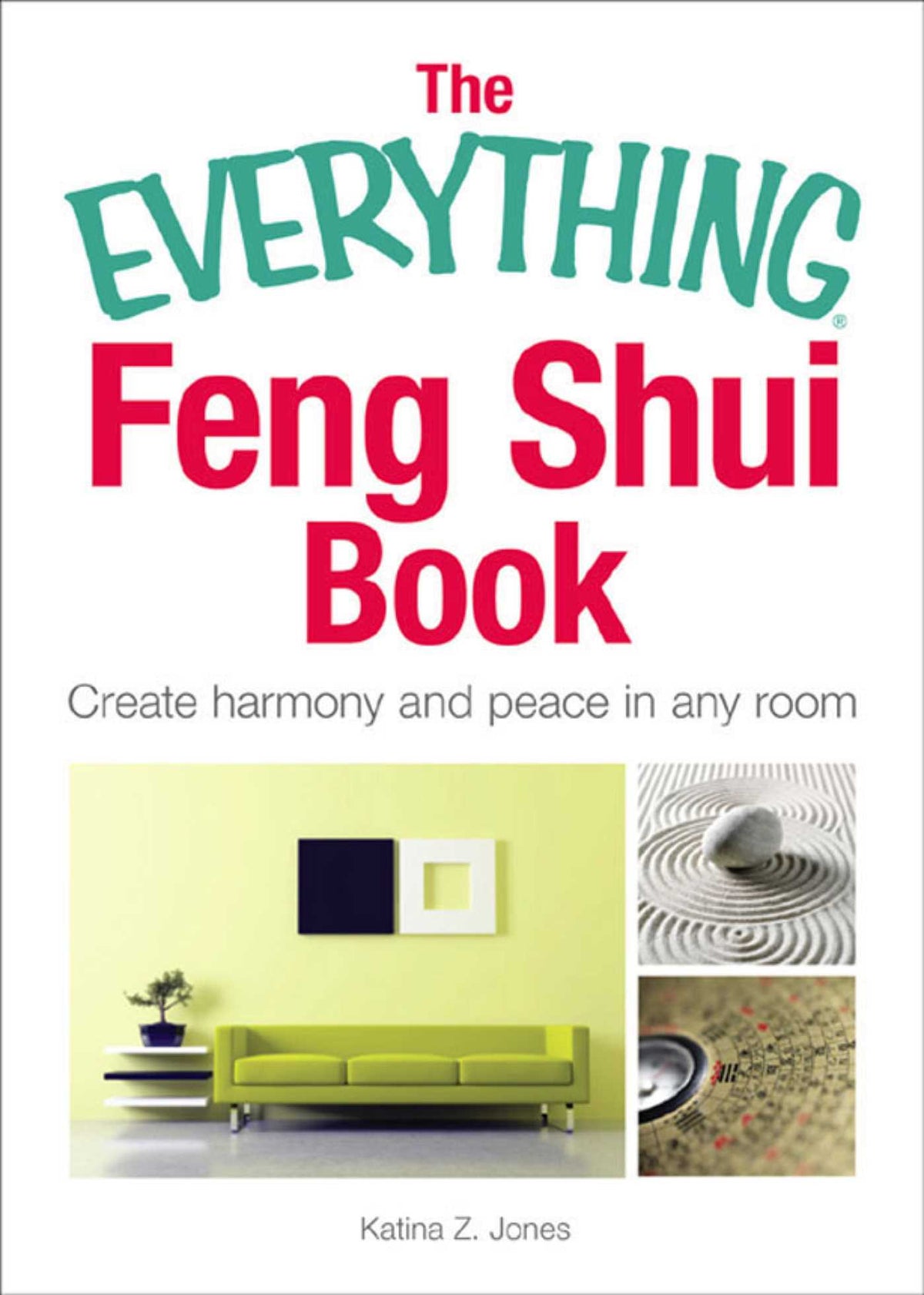 Everything Feng Shui Book: Create Harmony and Peace in Any Room