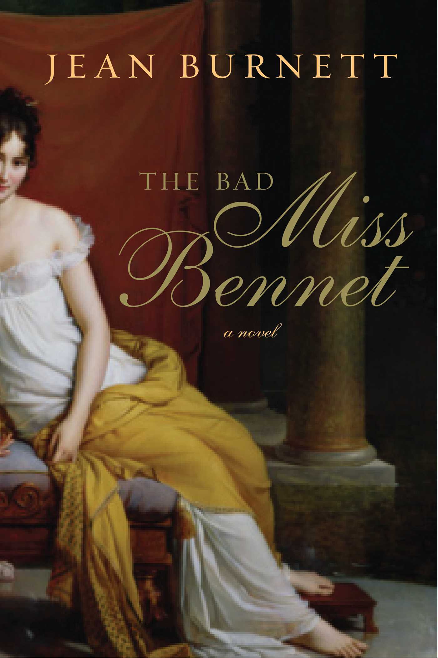 Bad Miss Bennet: A Novel